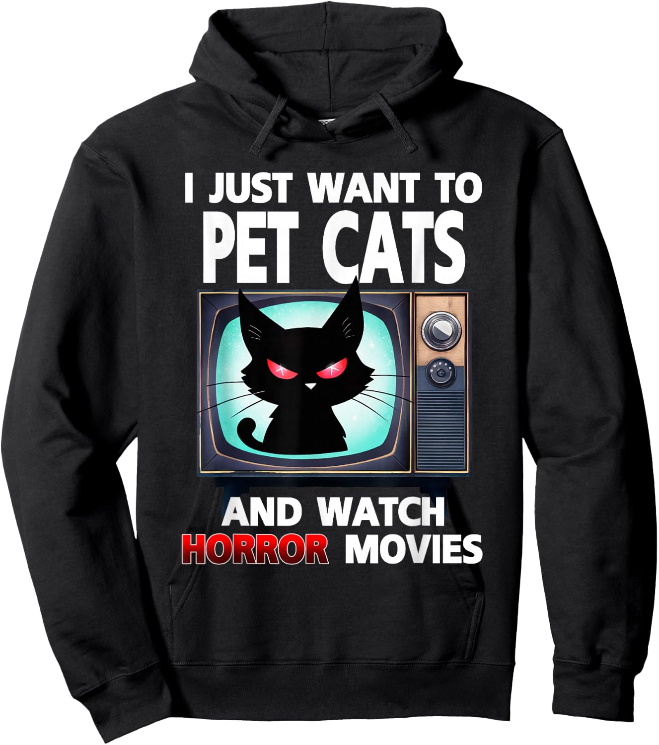 I Just Want To Pet Cats And Watch Horror Movies Halloween Hoodie - Hoodie | Black