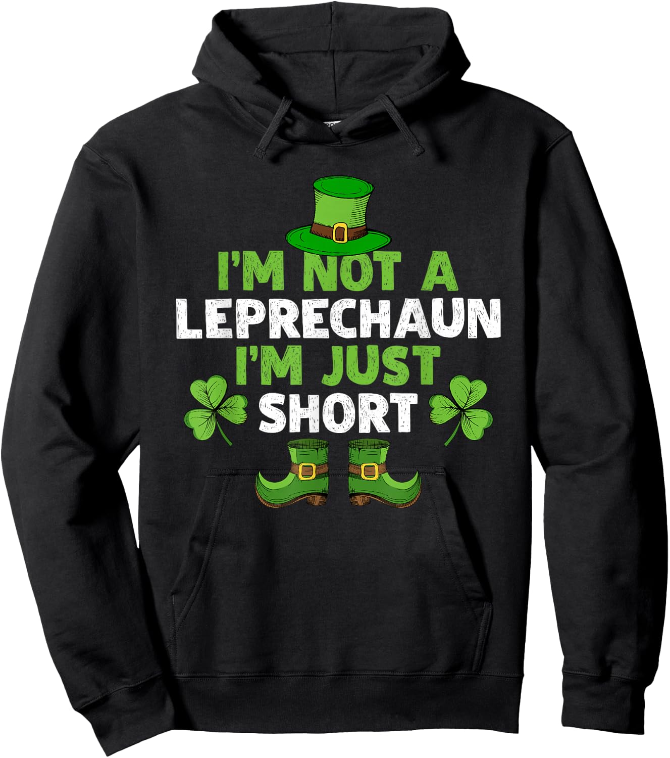 I'm Not A Leprechaun I'm Just Short Funny St. Patty's Day Hoodie - Hoodie | Black