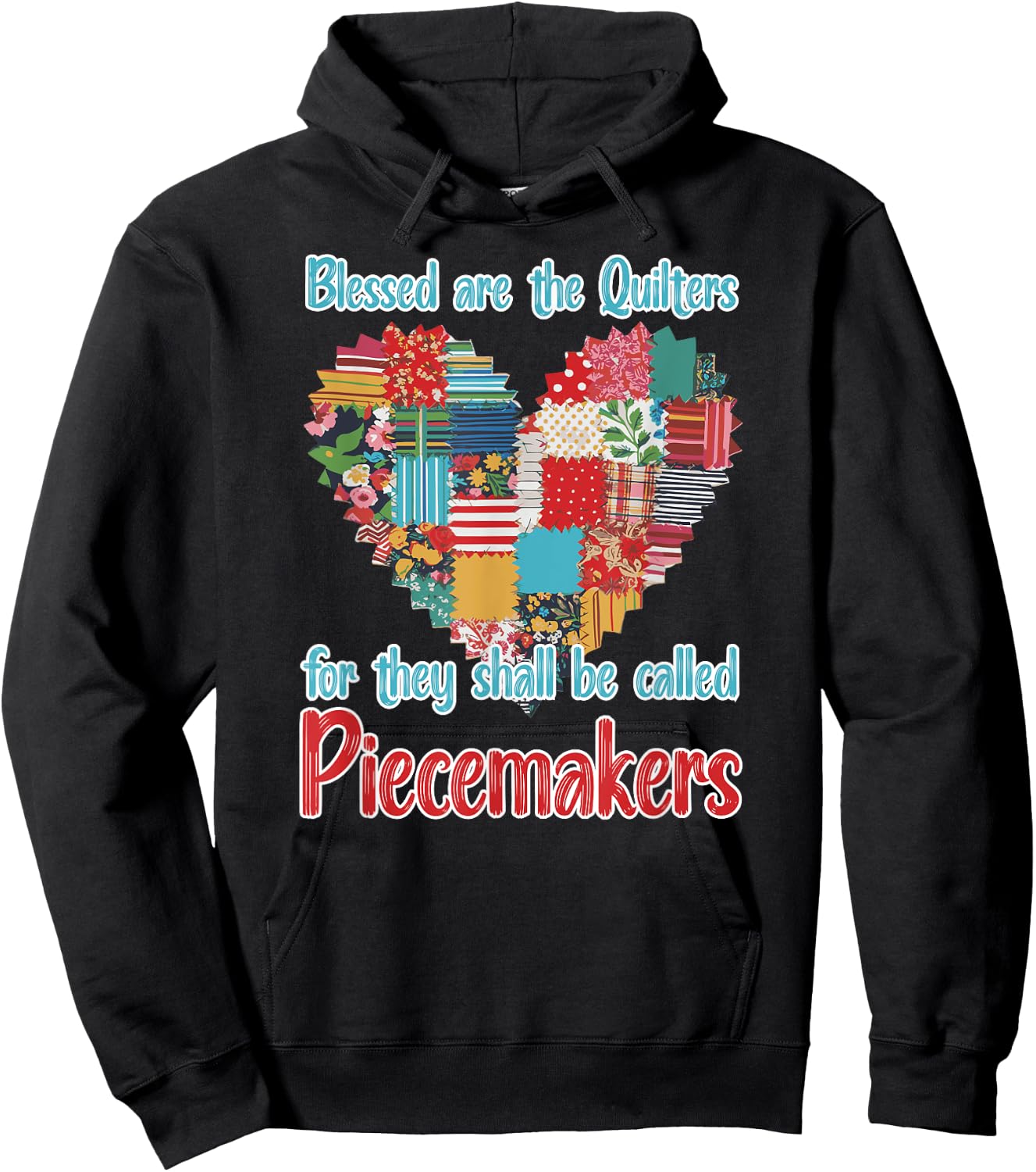 Blessed are the Quilters for they are Piecemakers Quilting Hoodie - Hoodie | Black