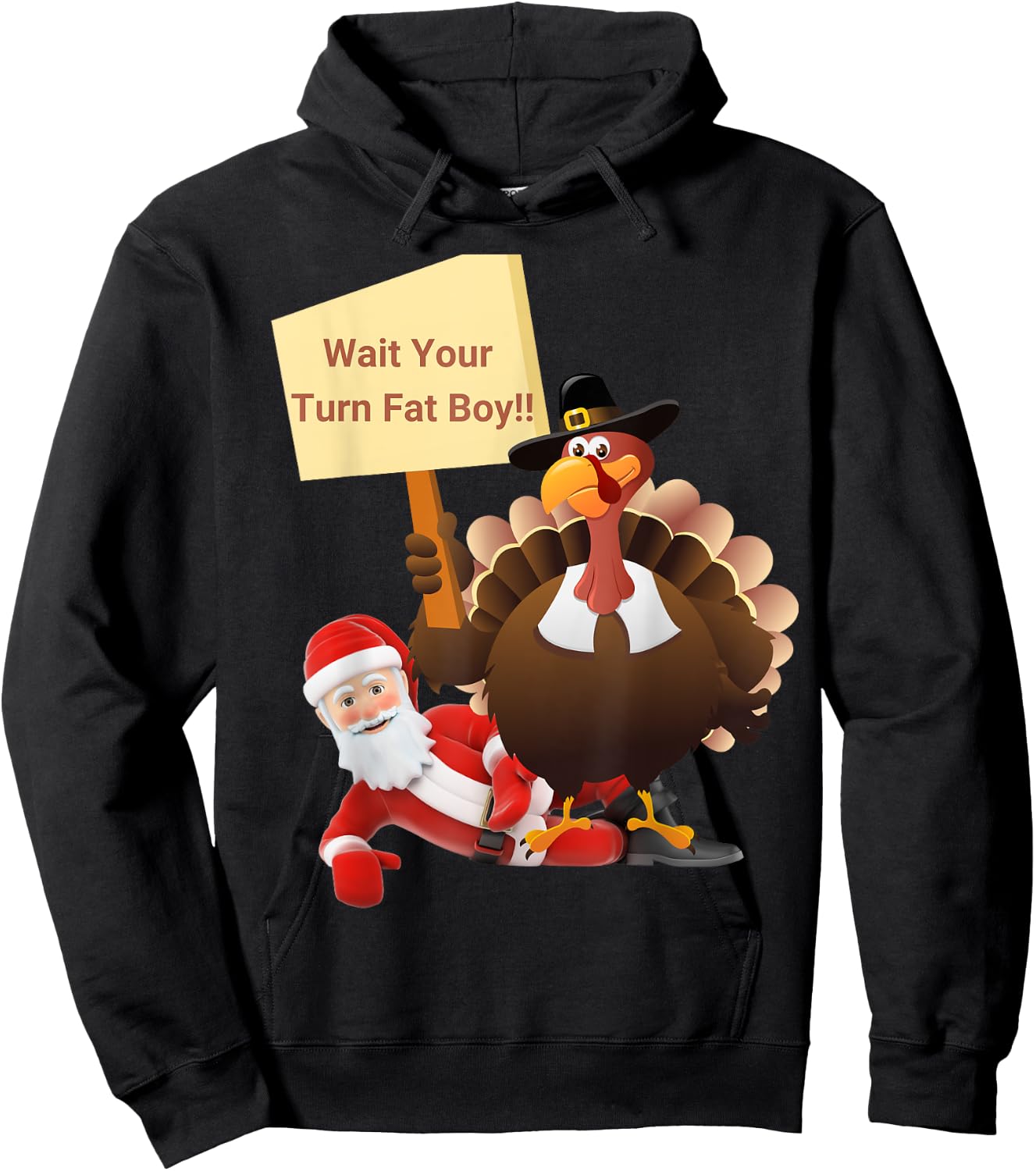 Funny Thanksgiving Wait Your Turn Fat Boy Funny Santa Turkey Hoodie - Hoodie | Black