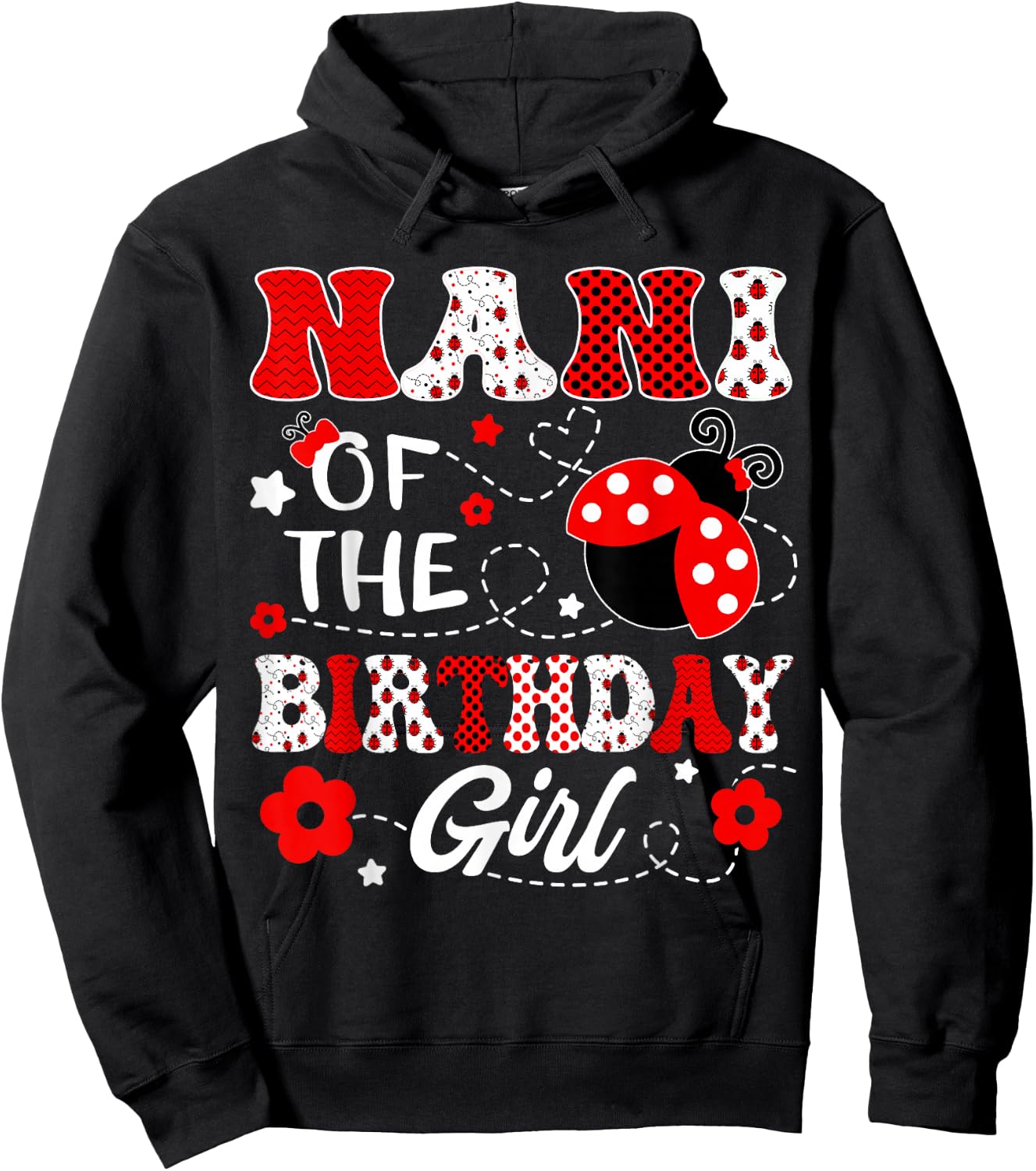 Nani Of The Birthday Girl Lady Bug Birthday Party Hoodie - Hoodie | Black