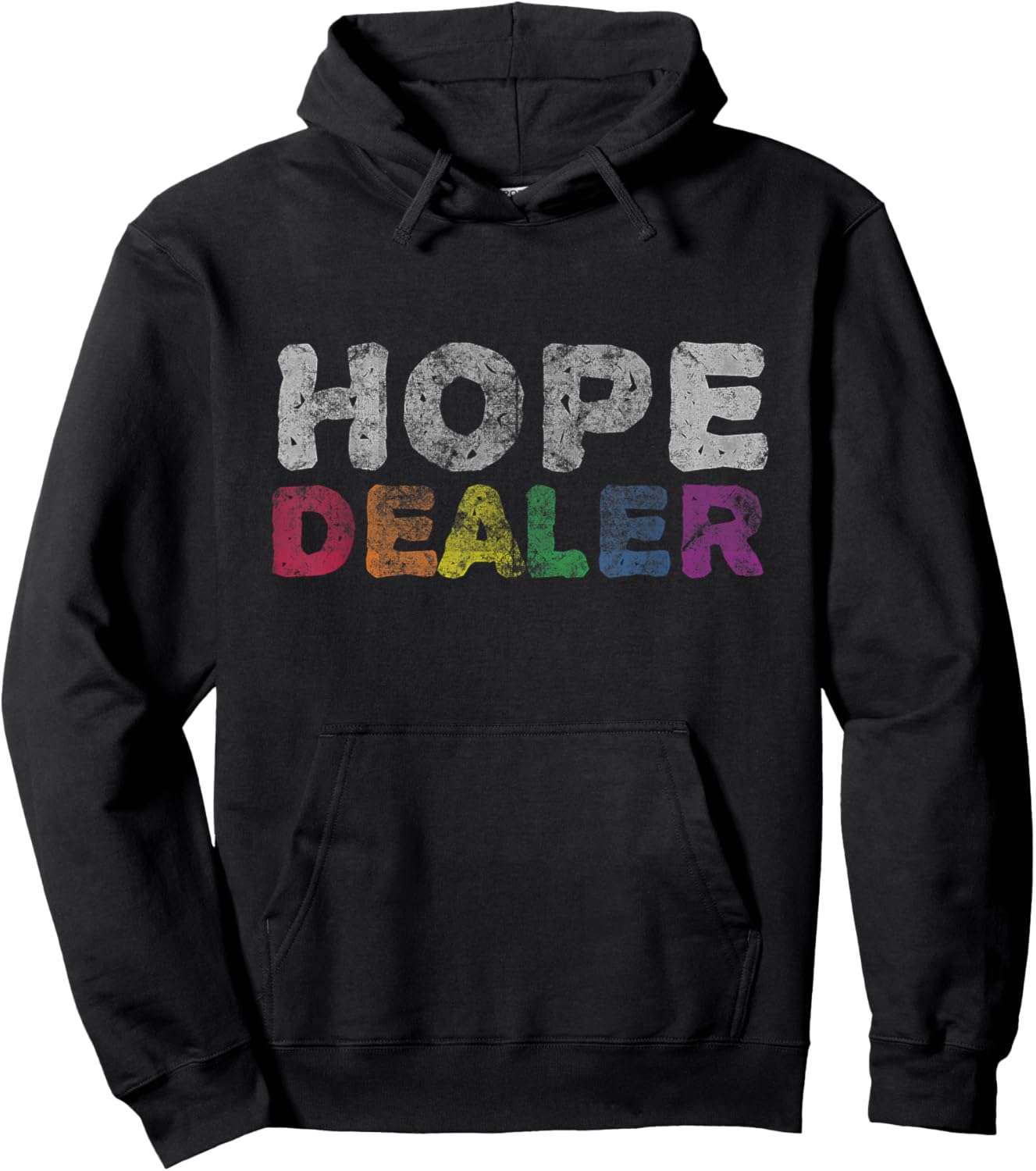 Hope Dealer Shirt | Funny Inspirational Uplifting Gift Hoodie - Hoodie | Black