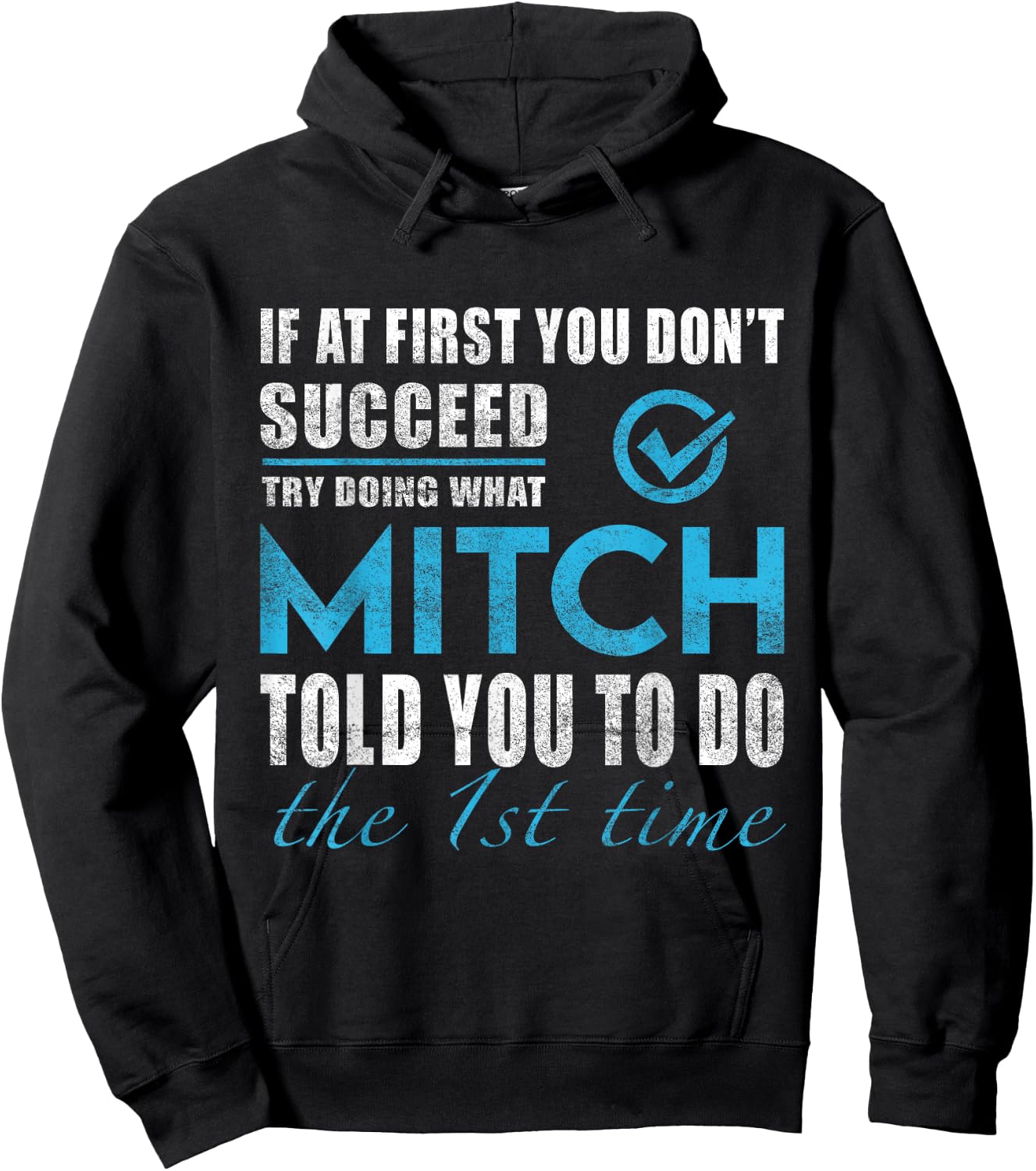 Mitch Name - Try What Mitch Told You To Do Hoodie - Hoodie | Black