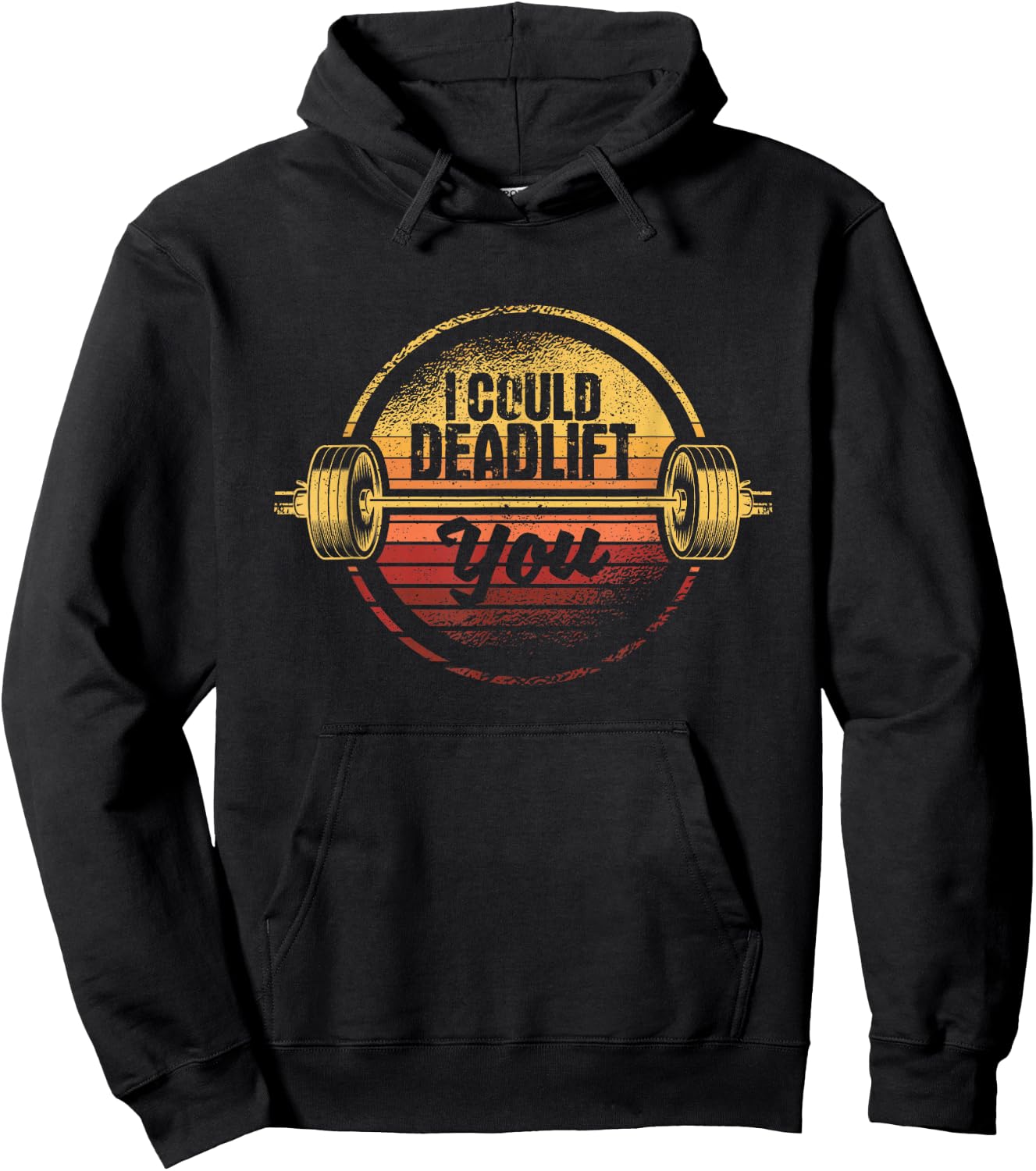 I Could Deadlift You Funny Deadlifting Gym Fitness Workout Hoodie - Hoodie | Black