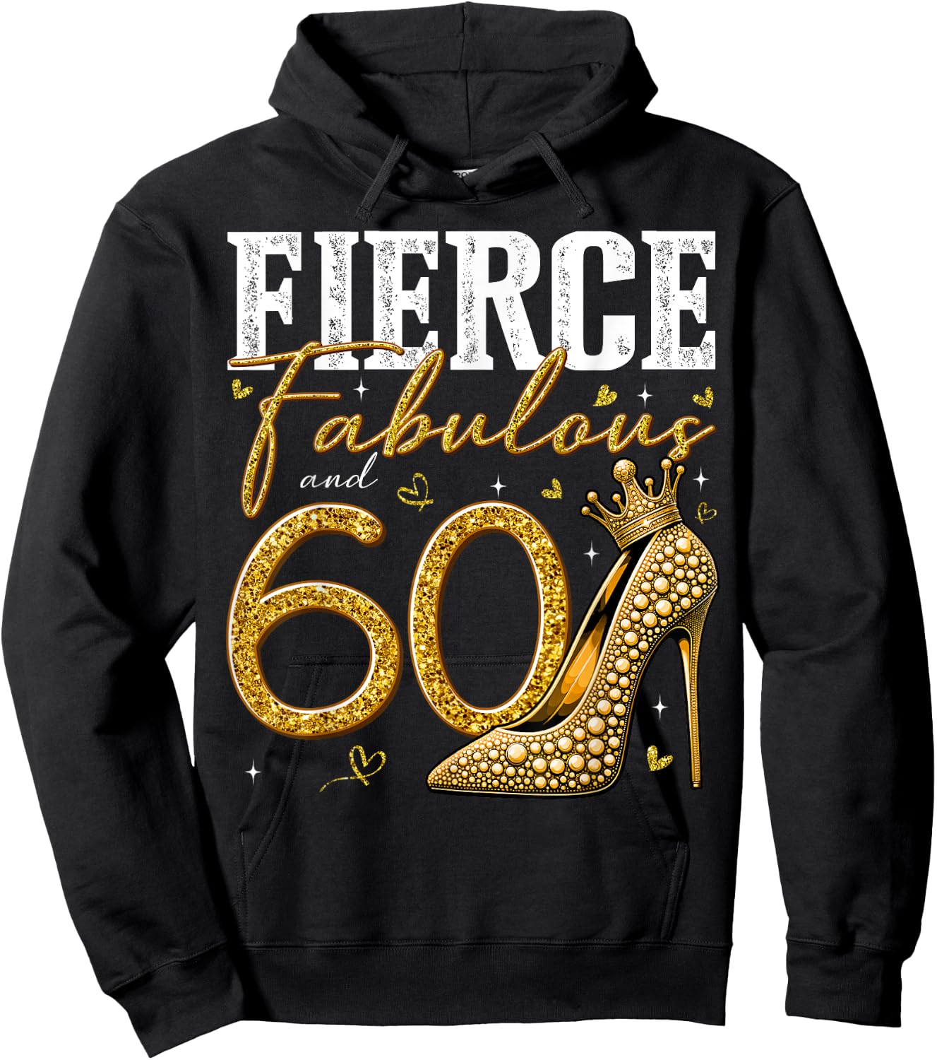 60th Birthday Fierce Fabulous and 60 Year Old Gifts Heels Hoodie - Hoodie | Black