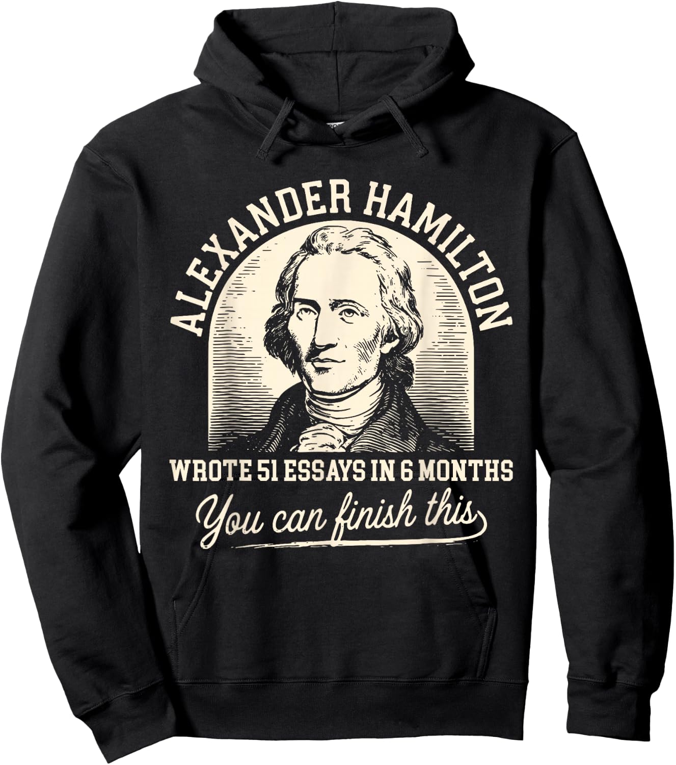 Vintage Alexander-Hamilton Wrote 51 Essays in 6 Months Quote Hoodie - Hoodie | Black