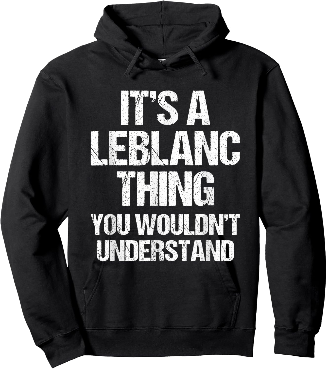 It's A Leblanc Thing (You Wouldn't Understand) - Fun Leblanc Hoodie - Hoodie | Black