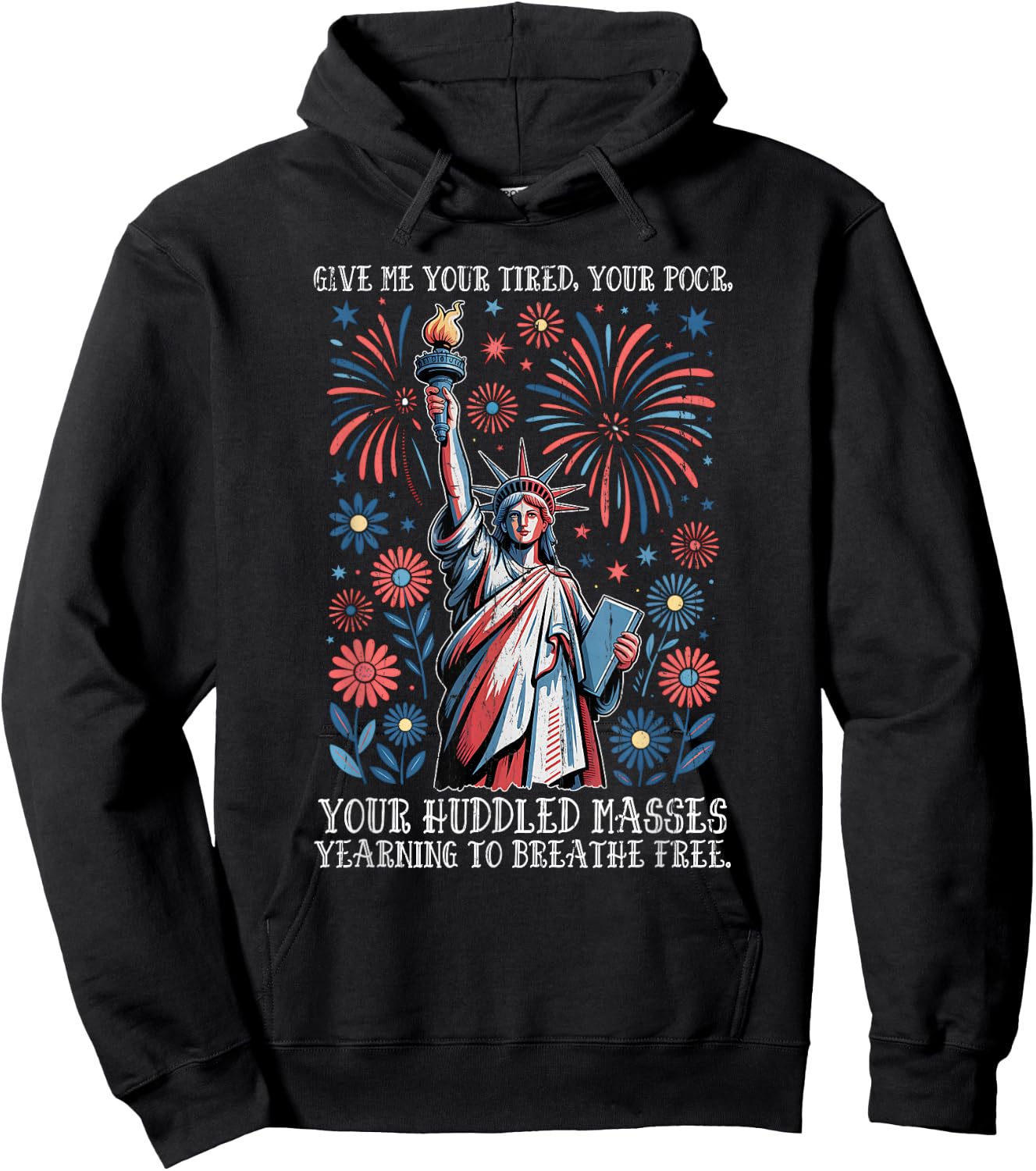 Give Me Your Tired, Your Poor, Your Huddled Masses Longing Hoodie - Hoodie | Black