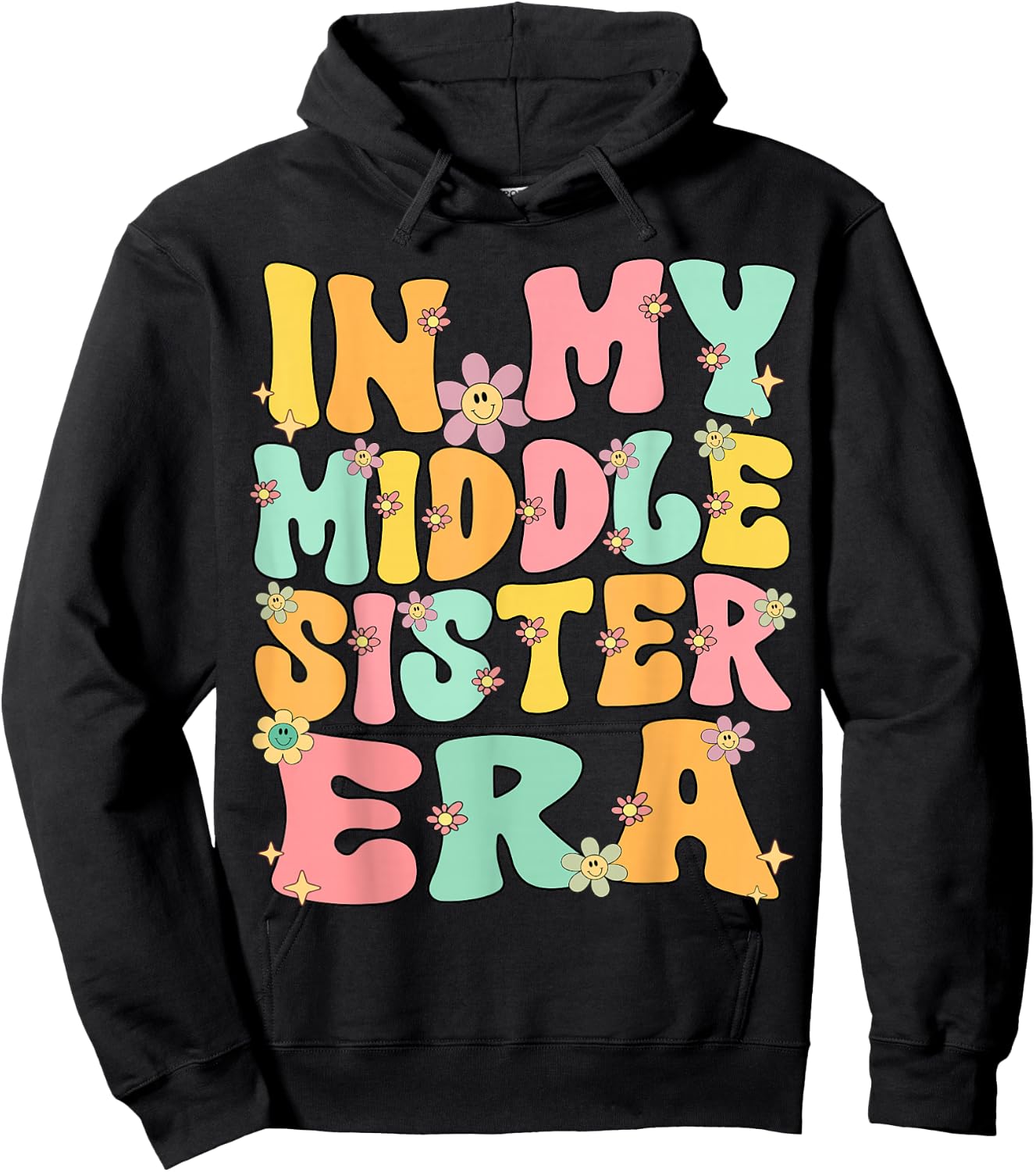 In My Middle Sister Era Groovy Retro Middle Sister Funny Hoodie - Hoodie | Black