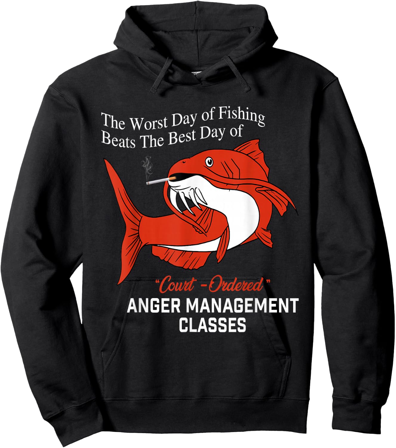 The Worst Day of Fishing Beats The Best Day of Court Ordered Hoodie - Hoodie | Black