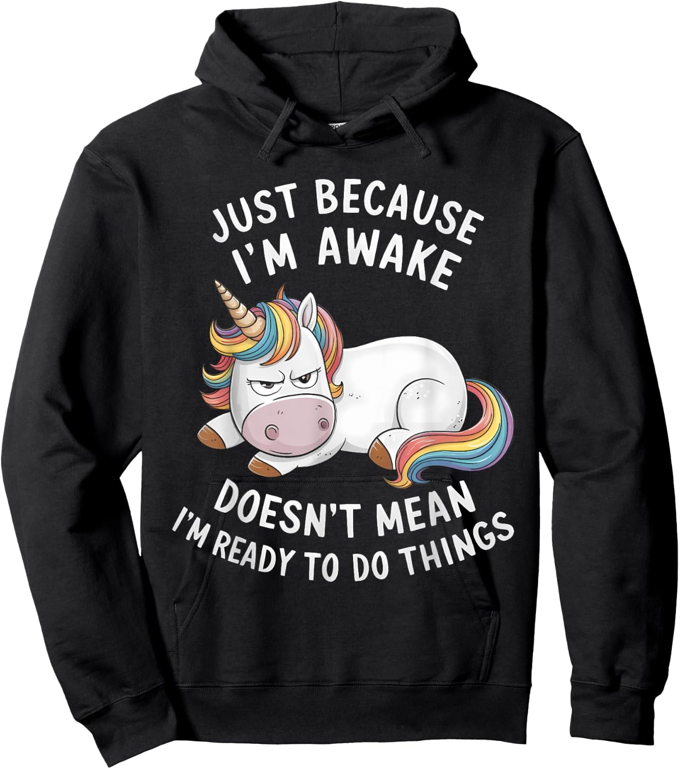 Funny Unicorn Just Because I'm Awake Hoodie - Hoodie | Black