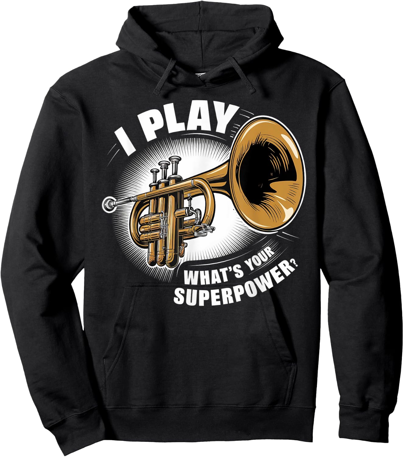 I Play Trumpet What's Your Superpower Hoodie - Hoodie | Black