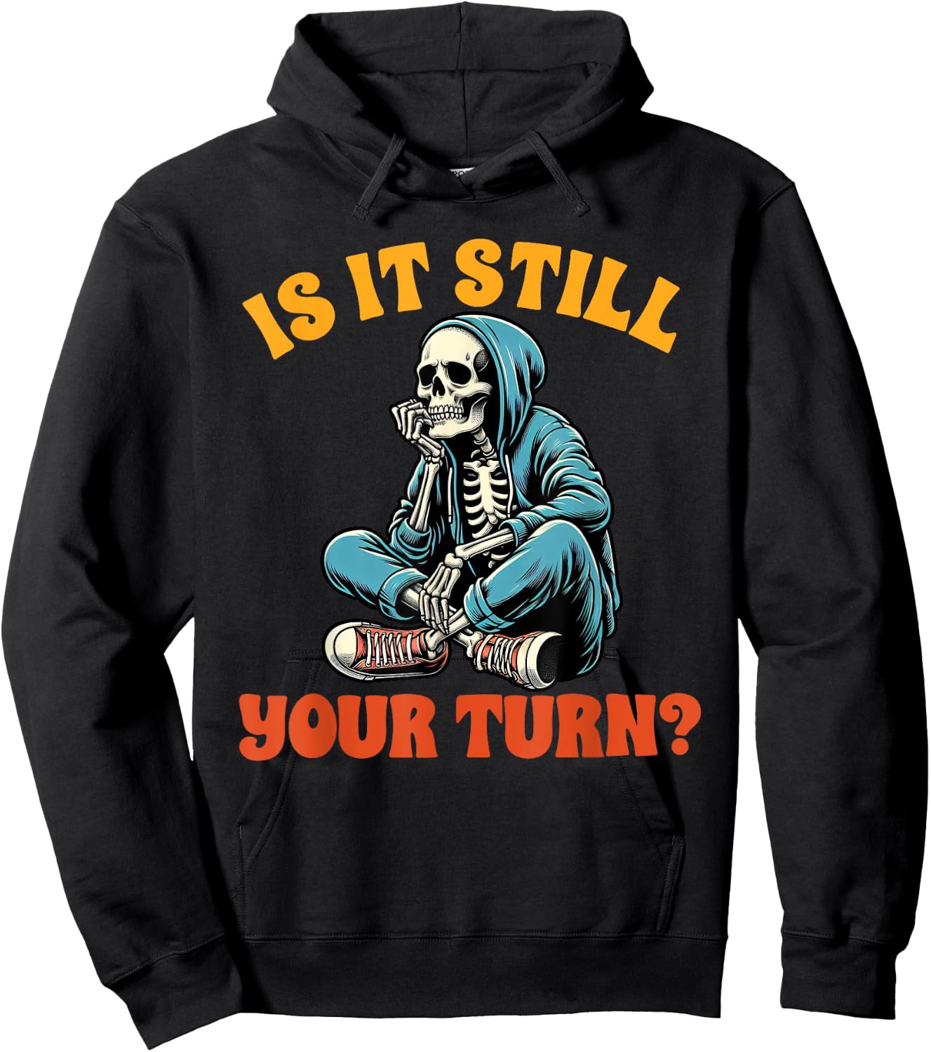 Board Game Lover Skeleton Game Night Is It Still Your Turn Hoodie - Hoodie | Black