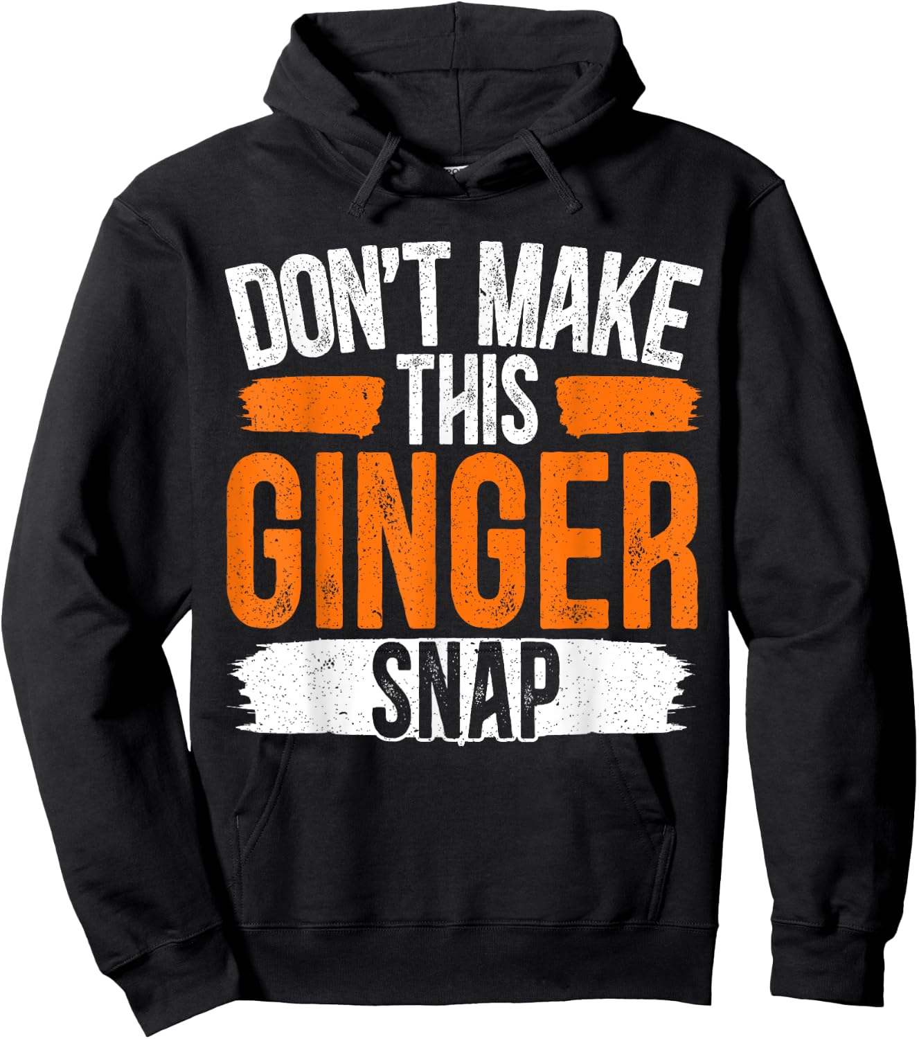 Don't Make This Ginger Snap Funny Redhead Ginger Hoodie - Hoodie | Black