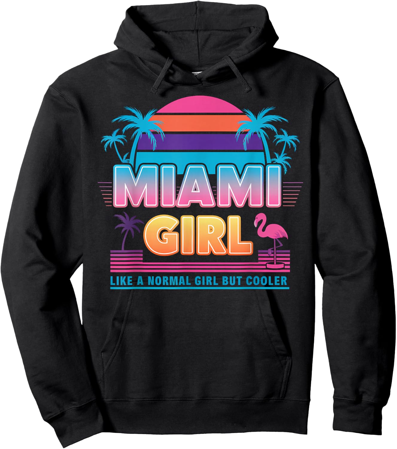 Funny Miami Miami Girl - Like a Normal Girl But Cooler , Black, Small, Short Sleeve Hoodie - Hoodie | Black