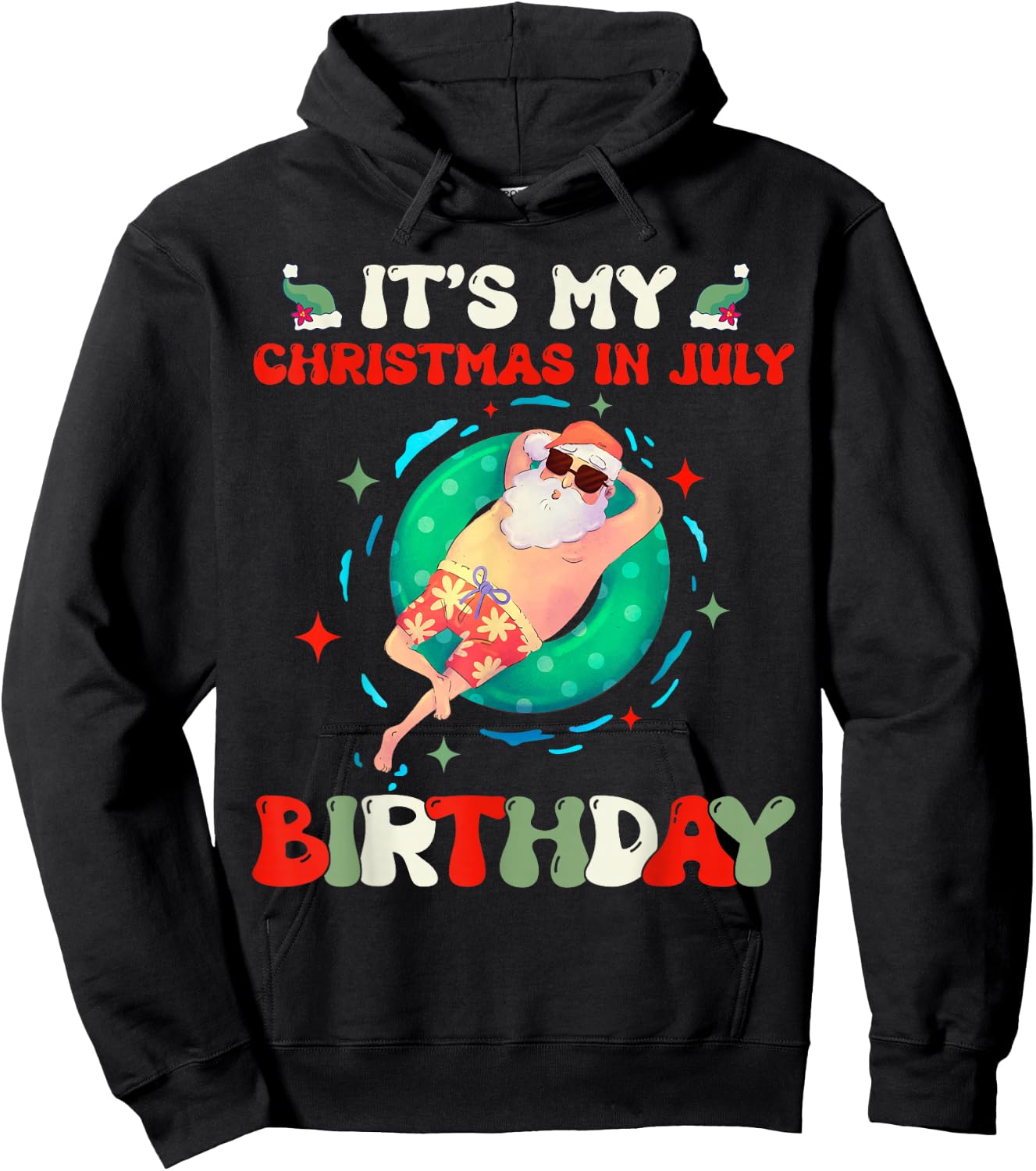 Its My Christmas In July Birthday Santa Xmas Summer Vacation Hoodie - Hoodie | Black