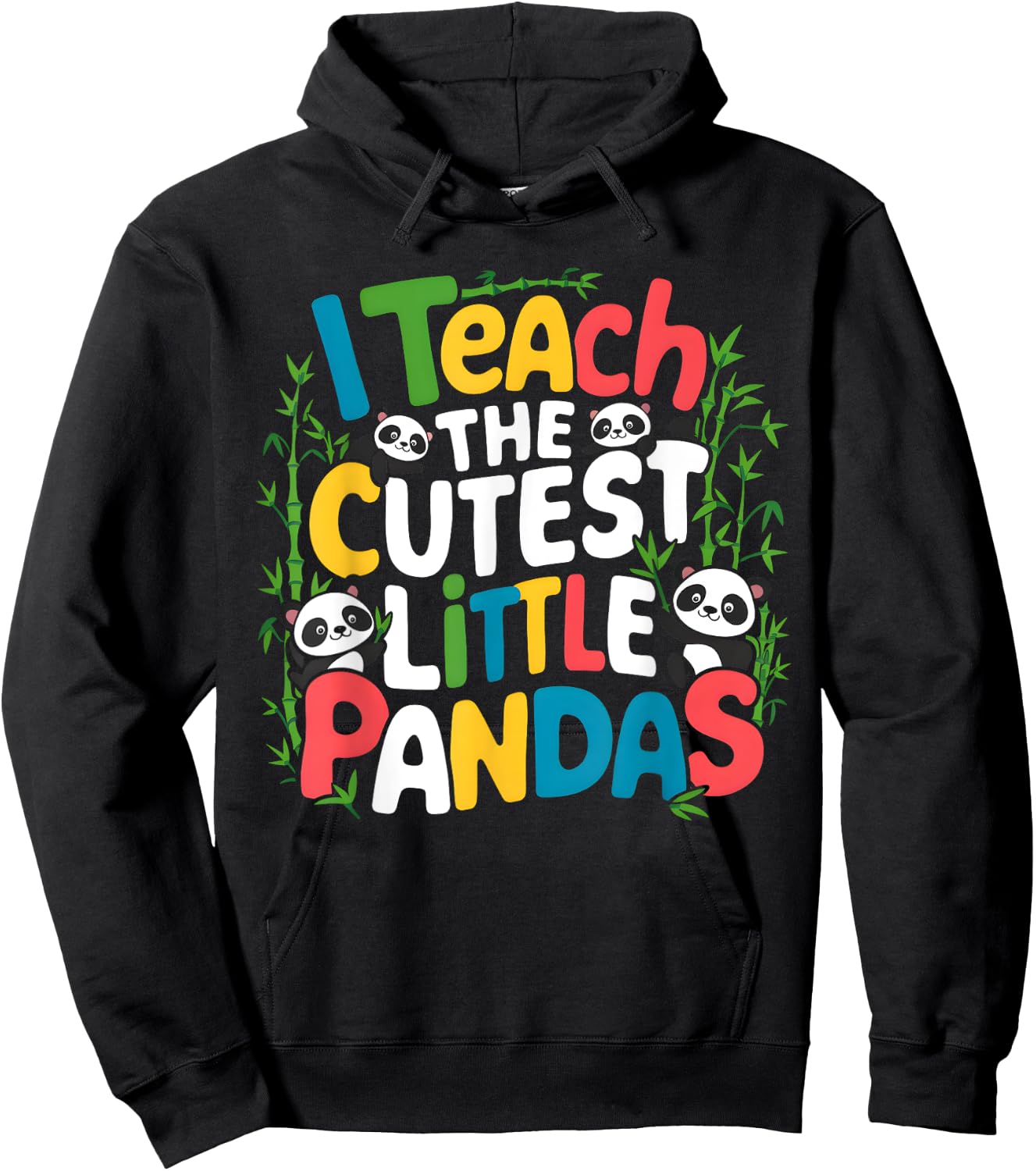 I Teach the Cutest Little Pandas Teacher Teaching Hoodie - Hoodie | Black