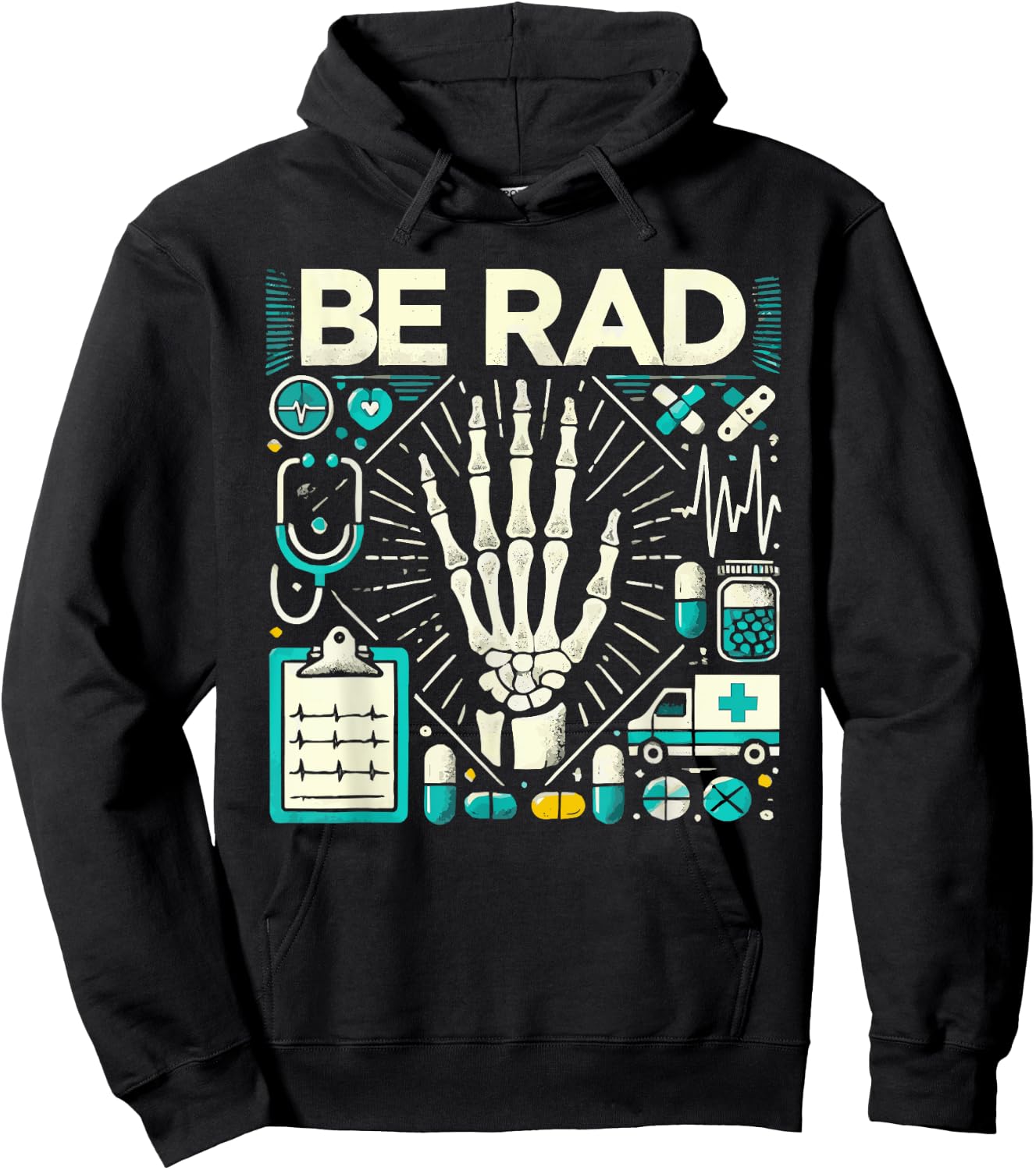 Be Rad X Ray Tech Radiology Radiologic Hoodie - Hoodie | Black