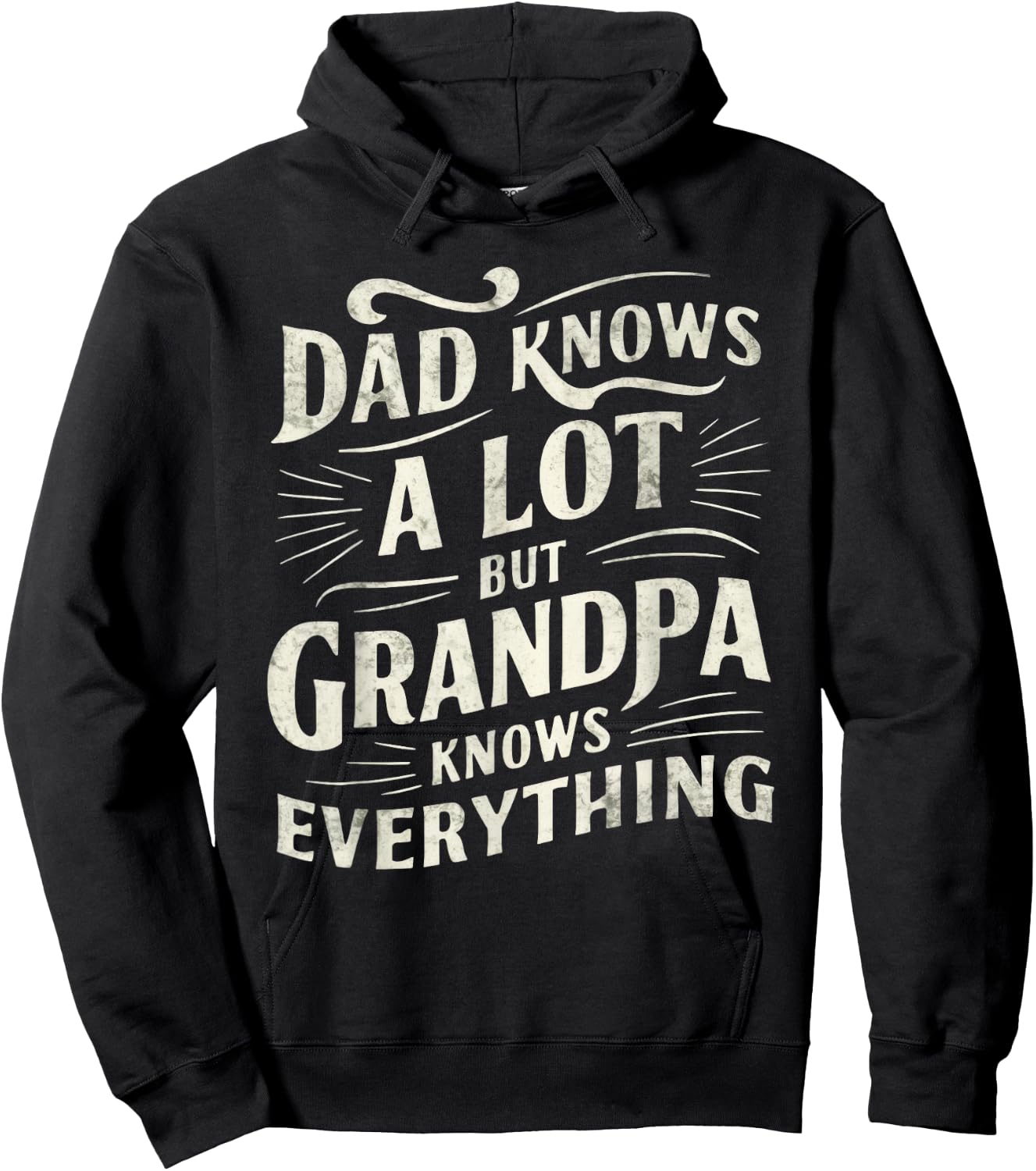 Dad Knows a Lot But Grandpa Knows Everything Funny Hoodie - Hoodie | Black