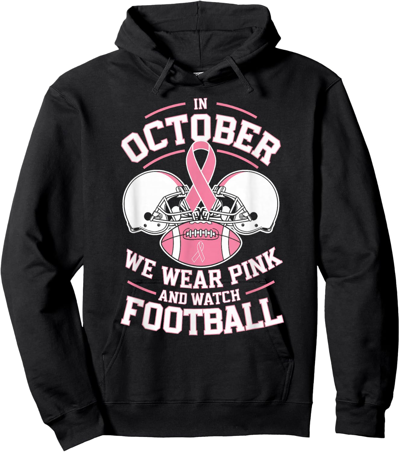 In October We Wear Pink And Watch Football Breast Cancer Hoodie - Hoodie | Black