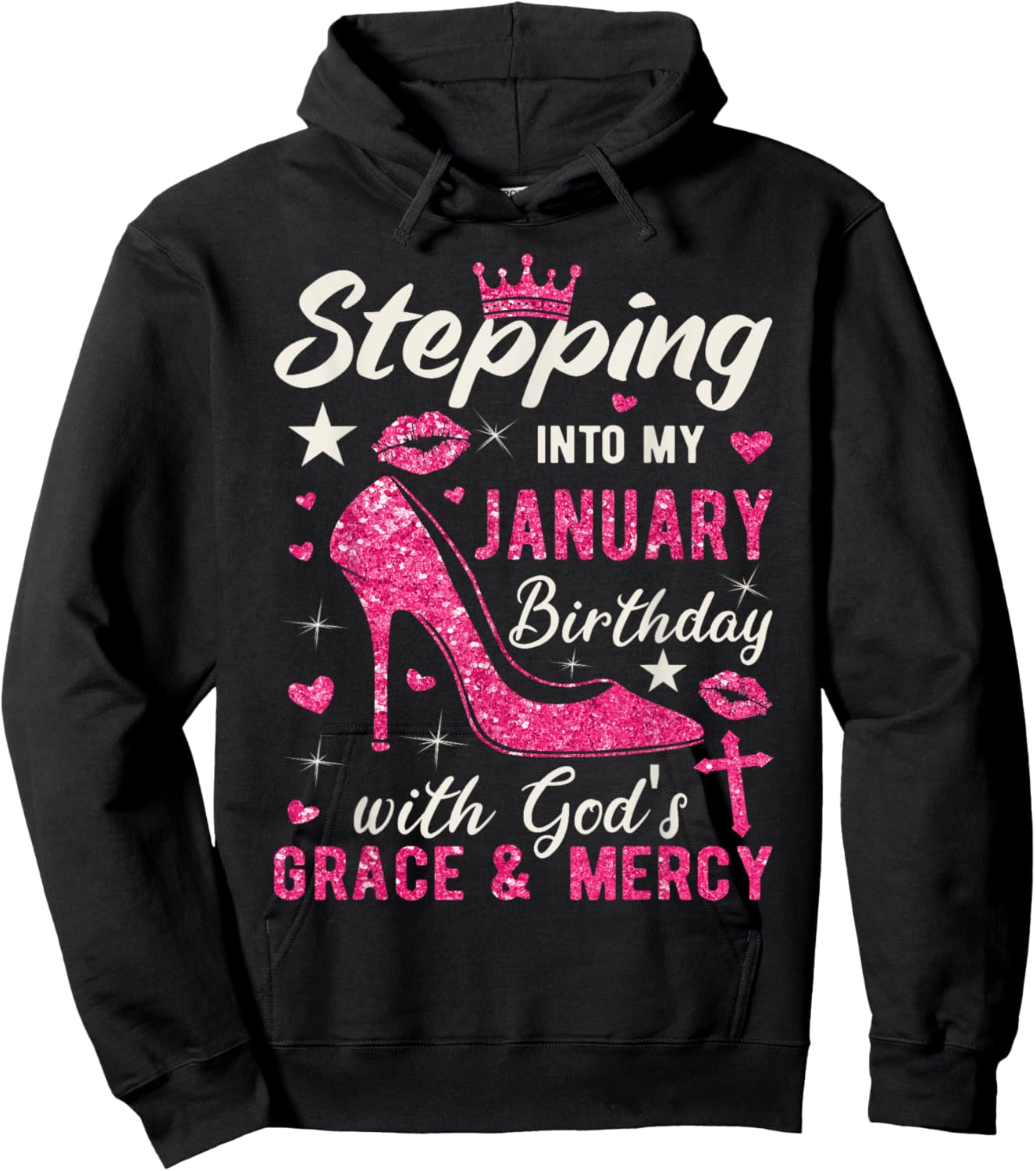 Stepping Into My January Birthday With Gods Grace And Mercy Hoodie - Hoodie | Black