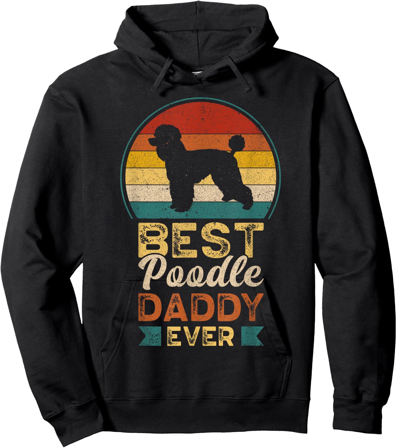 Best Poodle Daddy Ever, Father's Day, Poodle Dad Hoodie - Hoodie | Black