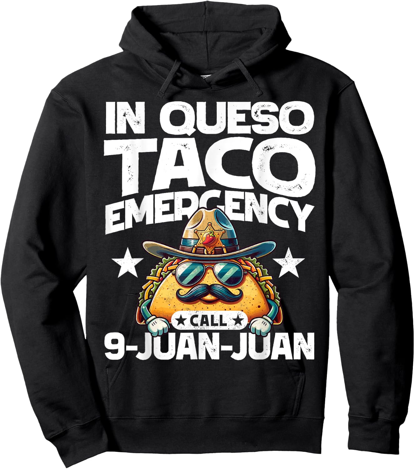 In Queso Taco Emergency Call 9 Juan Juan! Fun Cinco de Mayo Hoodie - Hoodie | Black