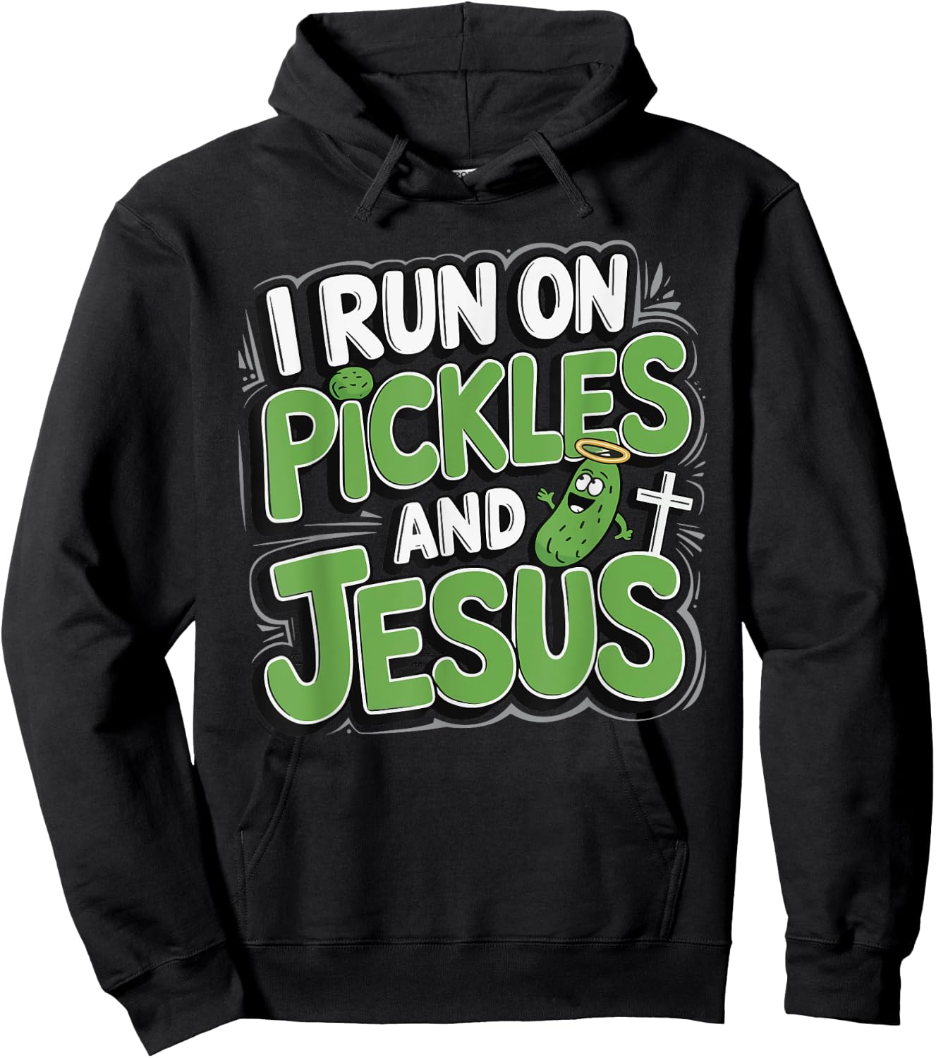I Run On Pickles And Jesus Hoodie - Hoodie | Black