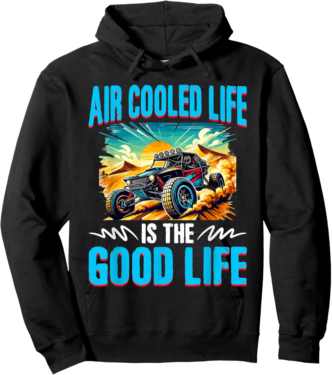 Air Cooled Life Beach Sand Race Rail Racing Car Dune Buggy Hoodie - Hoodie | Black