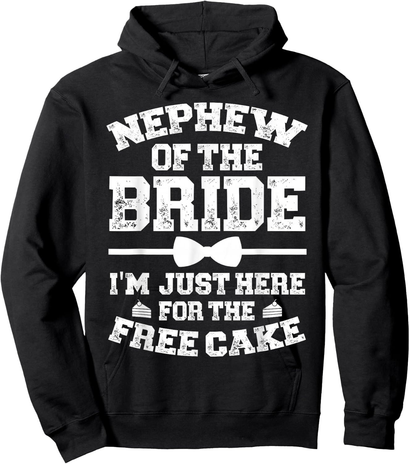 Nephew Of The Bride Here For The Cake Bride's Nephew Hoodie - Hoodie | Black