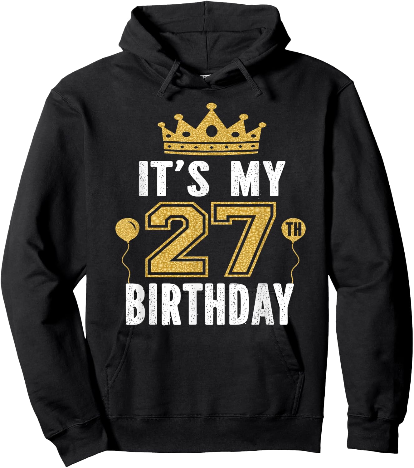 It's My 27th Birthday Gift 27 Years Old Man And Woman Hoodie - Hoodie | Black