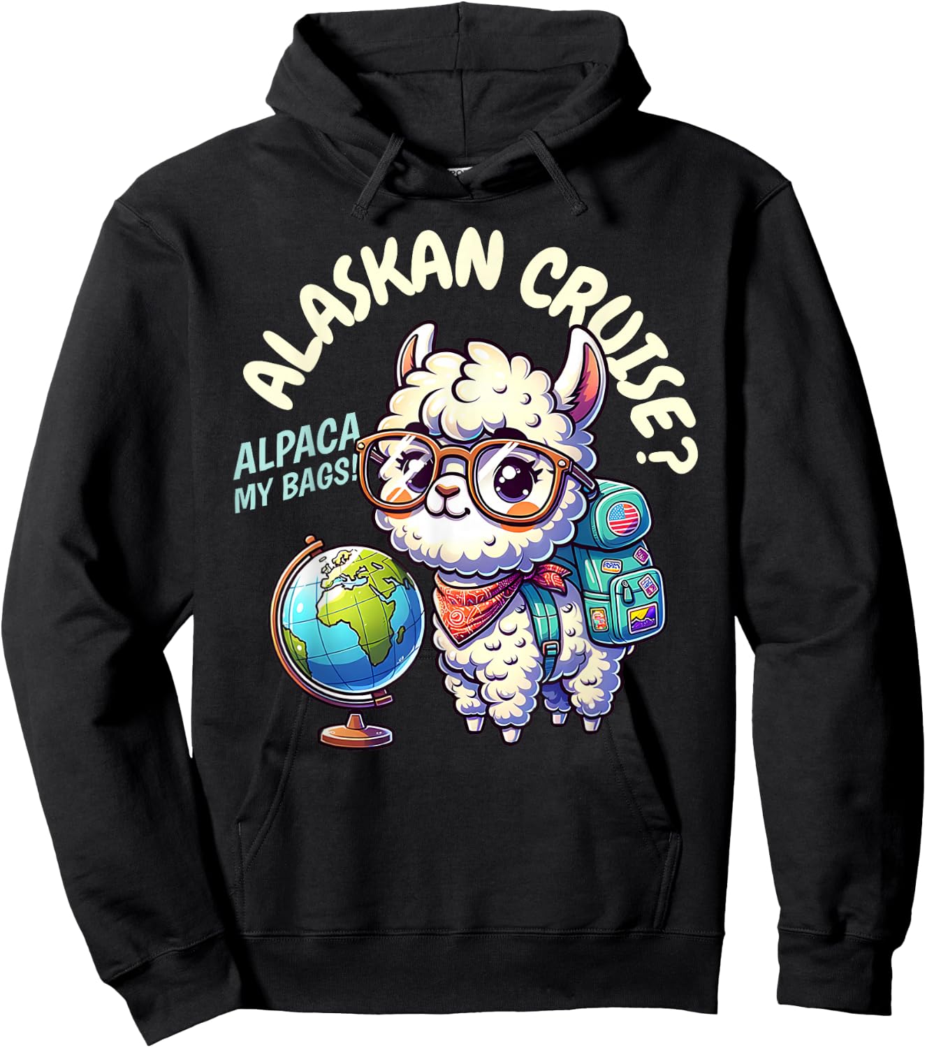 Alaskan Cruise, Alpaca My Bags! Funny Alaska Trip Vacation Hoodie - Hoodie | Black