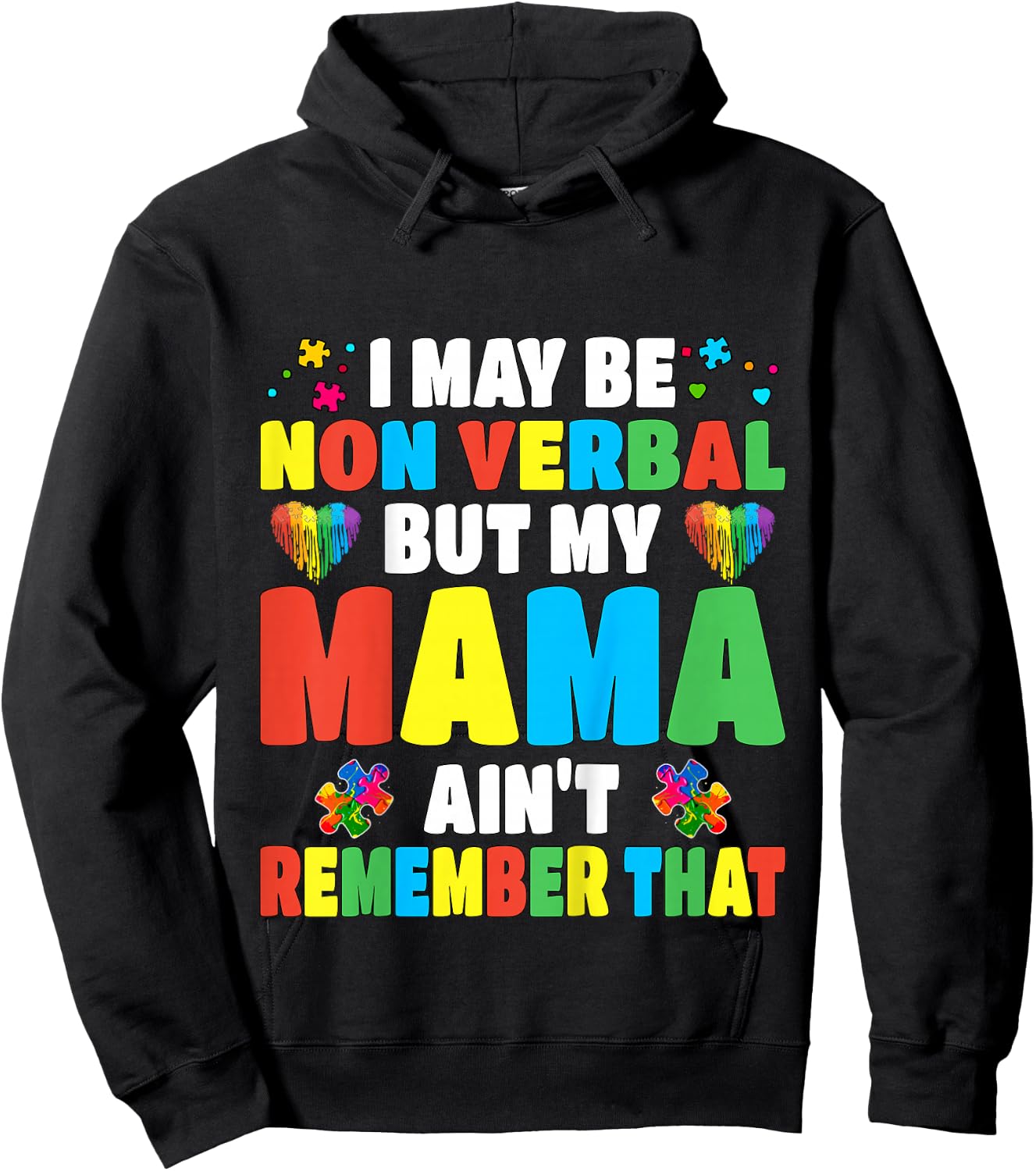Autism I may be non verbal but my Mama ain't remember that Hoodie - Hoodie | Black