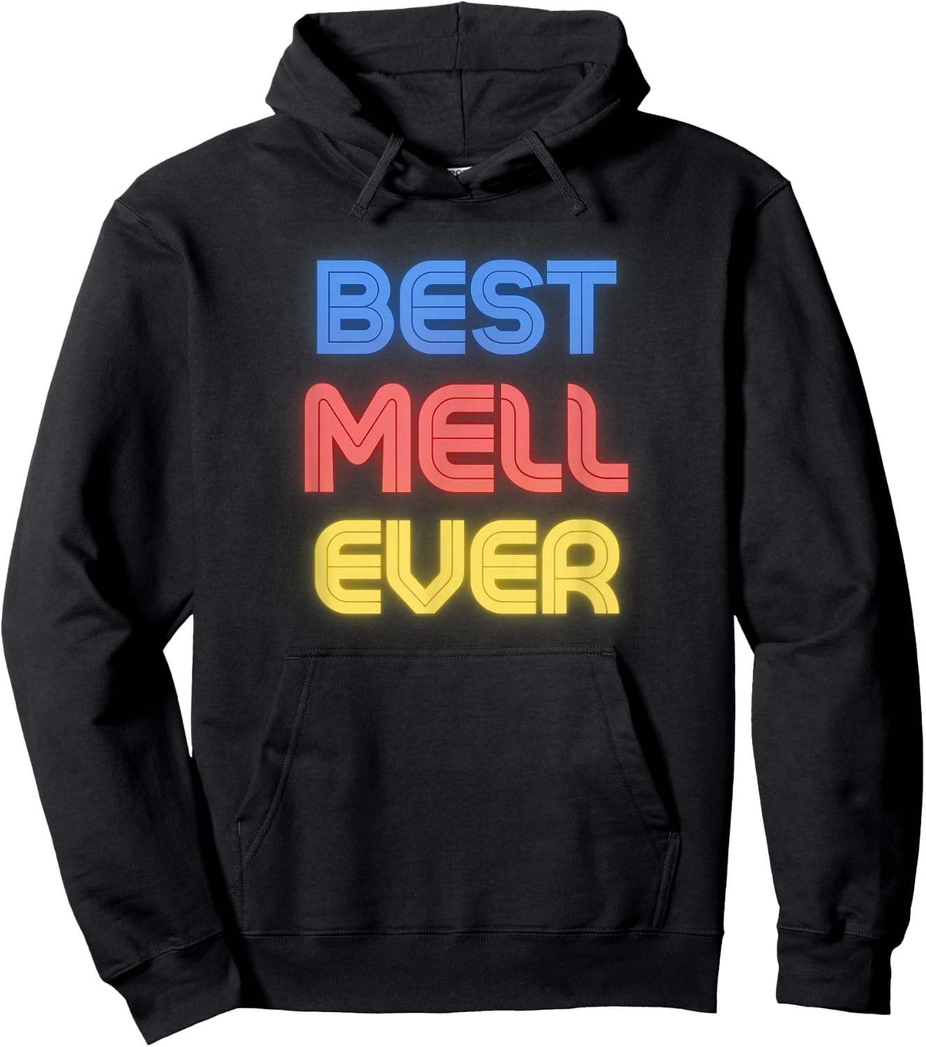 Best Mell Ever - Funny Mell Name Mell Hoodie - Hoodie | Black
