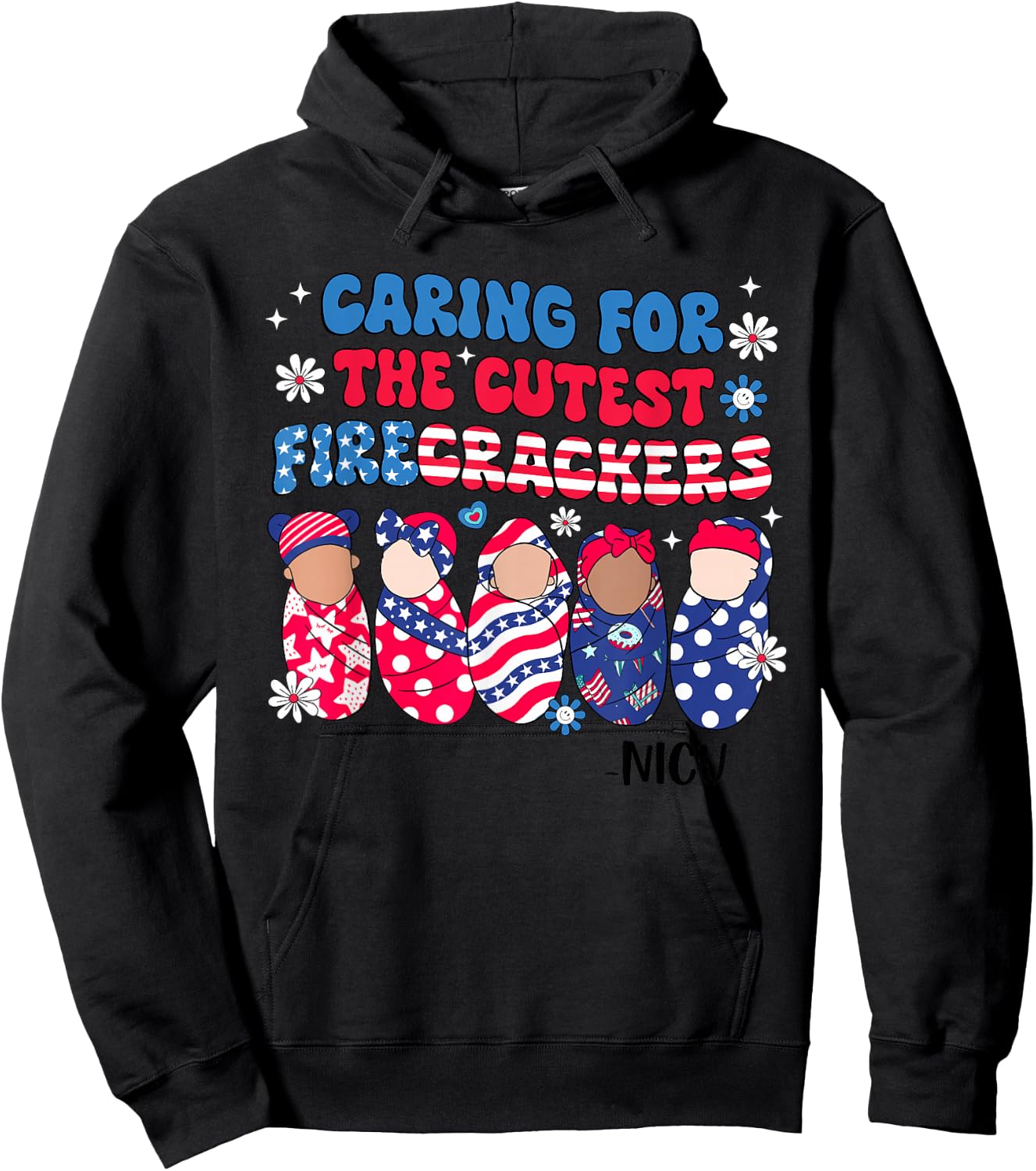 Caring For The Cutest Firecrackers NICU Nurse 4th Of July Hoodie - Hoodie | Black