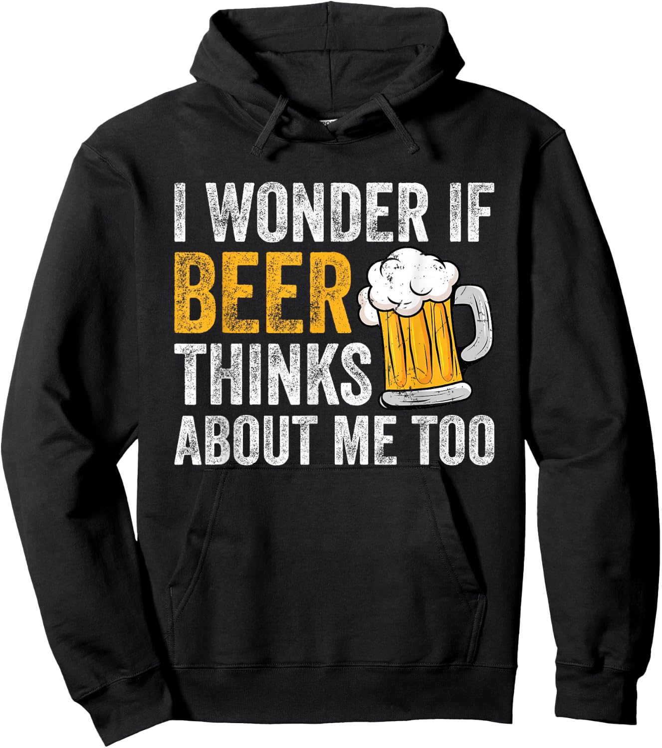 I Wonder If Beer Thinks About Me Too Funny Beer Drinking Hoodie - Hoodie | Black