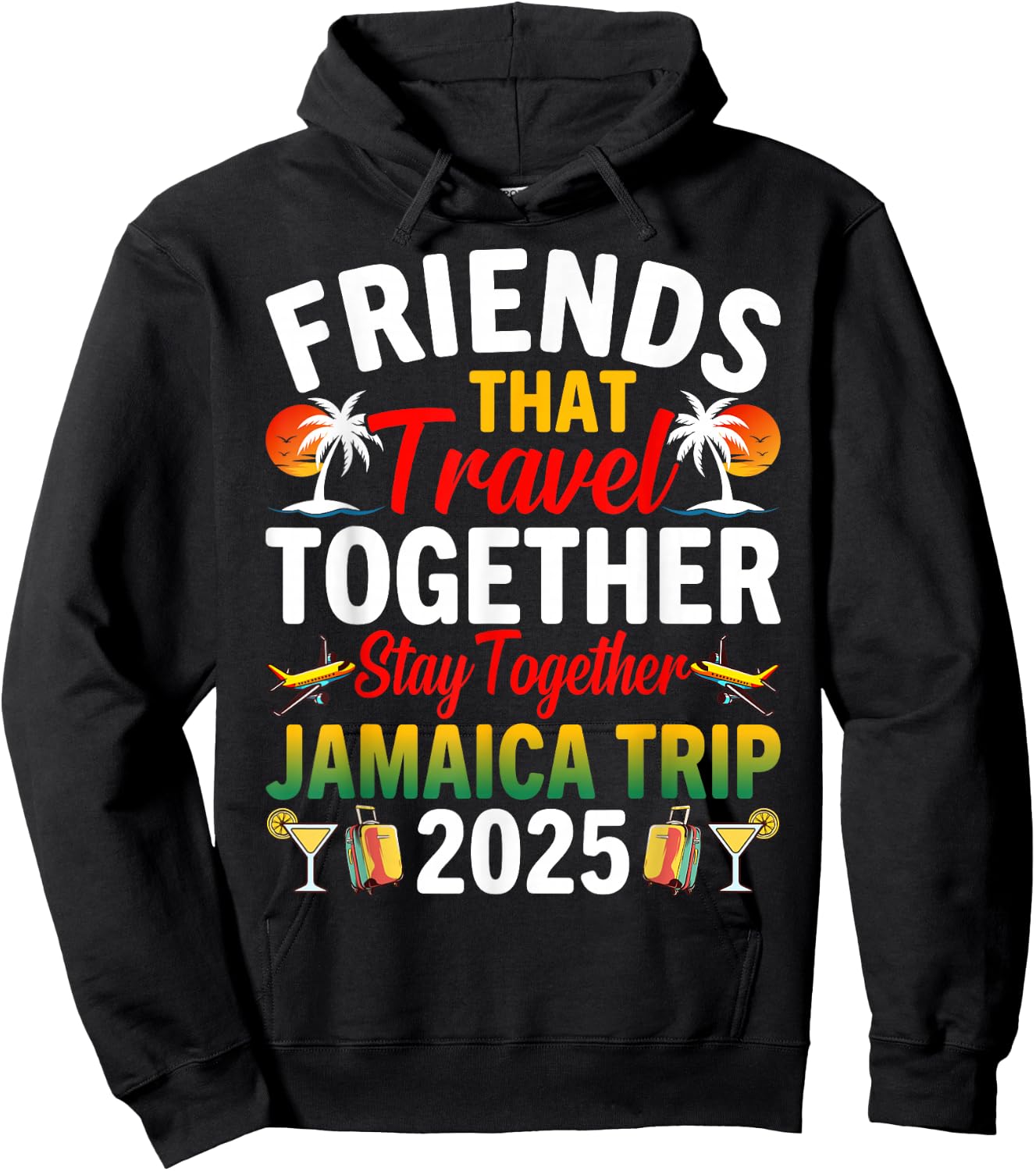 Friends That Travel Together Jamaica Trip 2025 Hoodie - Hoodie | Black
