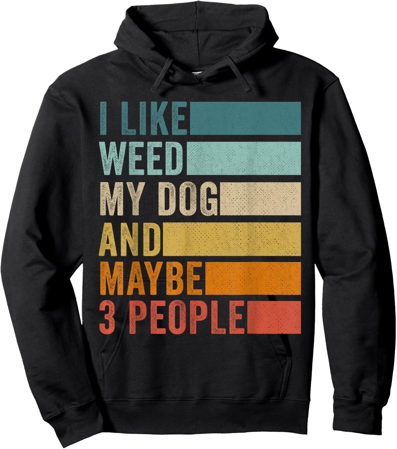 I Like Weed My Dog And Maybe 3 People Vintage Retro Hoodie - Hoodie | Black
