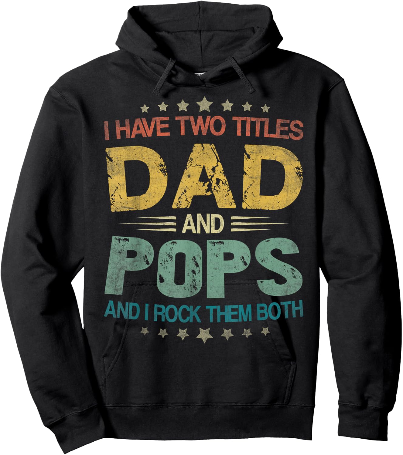 I Have Two Titles Dad And Pops Father's Day For Pops Hoodie - Hoodie | Black