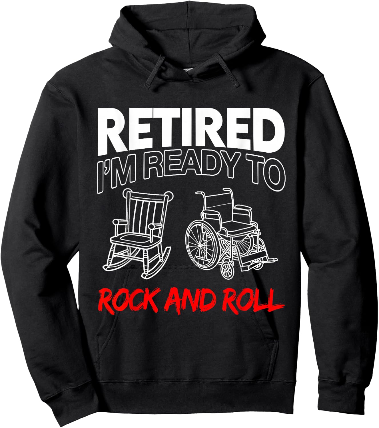 Retired I'm Ready To Rock And Roll Hoodie - Hoodie | Black