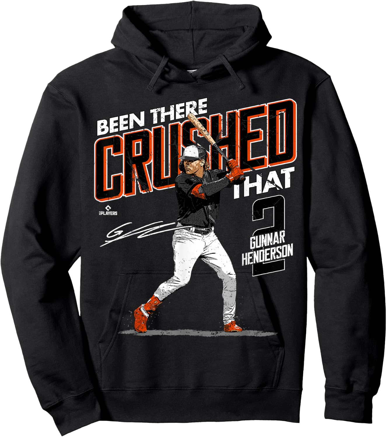 Been There Crushed That Gunnar Henderson Baltimore MLBPA Hoodie - Hoodie | Black