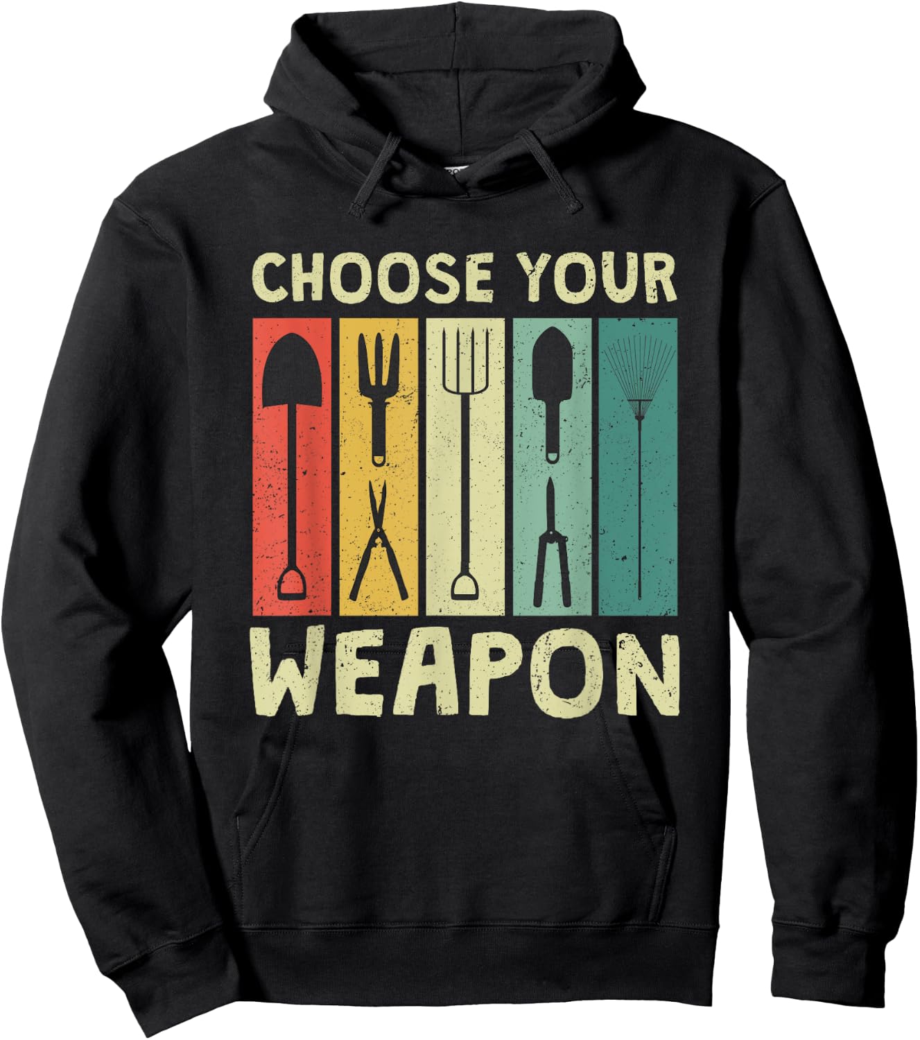 Choose Your Weapon Funny Garden Tools Gardening Humor Puns Hoodie - Hoodie | Black