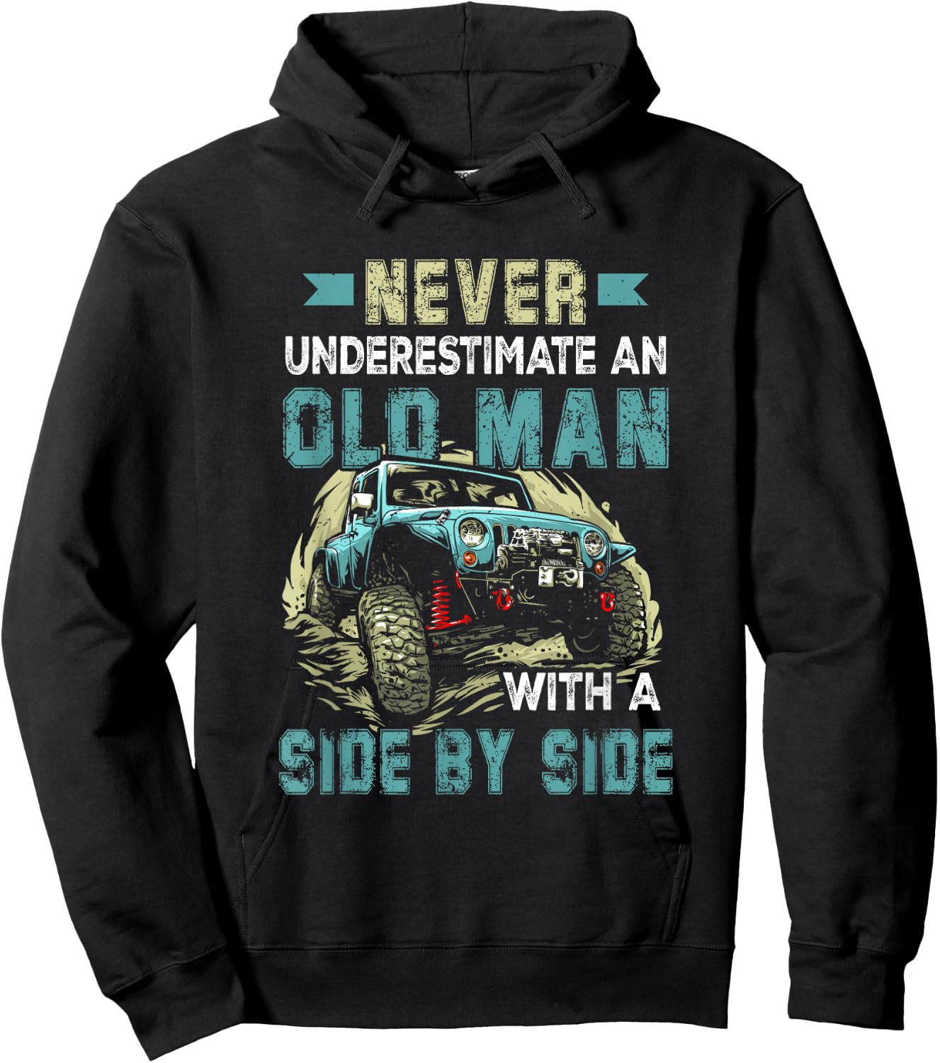 Never Underestimate An Old Man With A Side By Side UTV Hoodie - Hoodie | Black