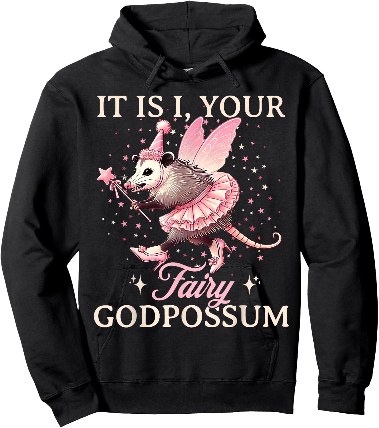 It Is I Your Fairy Godpossum Funny Opossum Spirit Animal Hoodie - Hoodie | Black