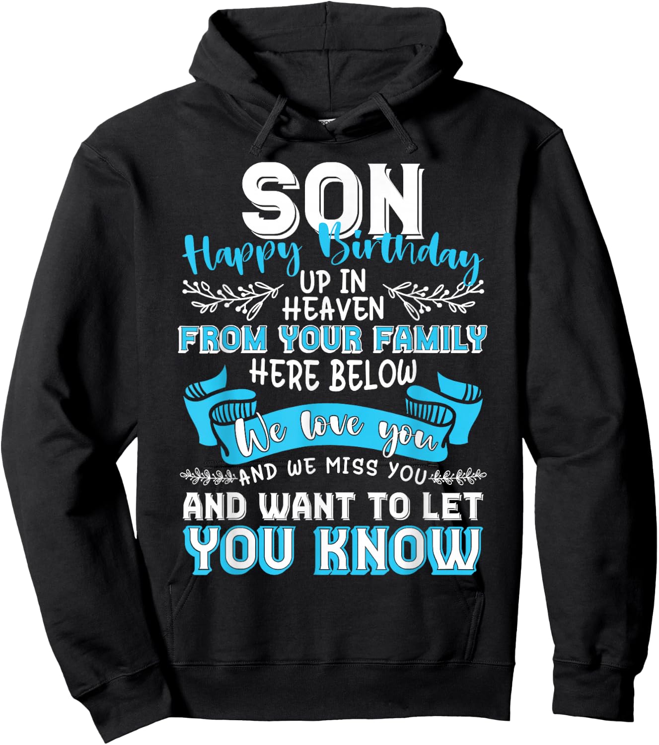 Happy Birthday to My Son in Heaven Lost Son Memorial Hoodie - Hoodie | Black