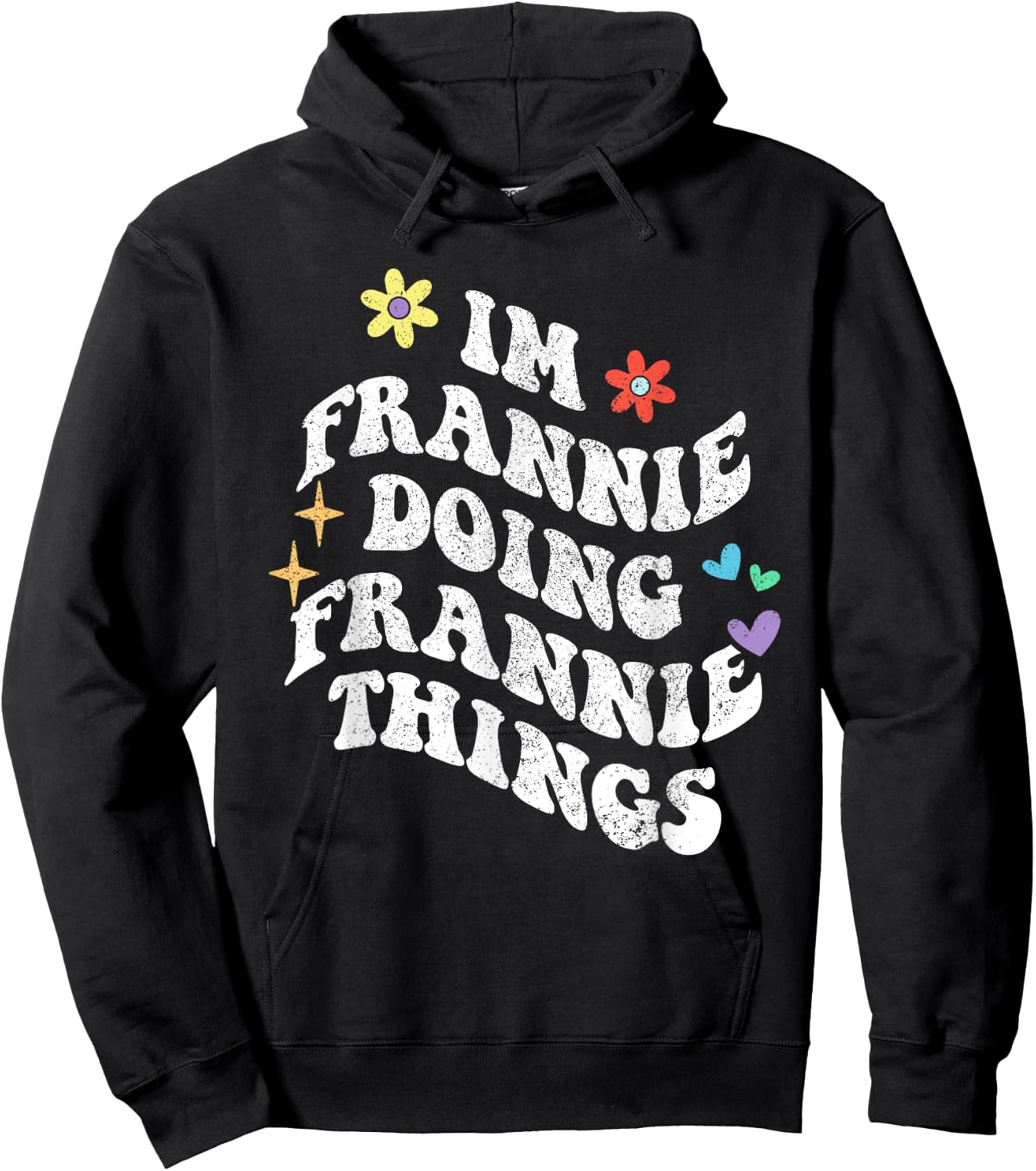 Retro Groovy Im Frannie Doing Frannie Things Funny Mother's Hoodie - Hoodie | Black