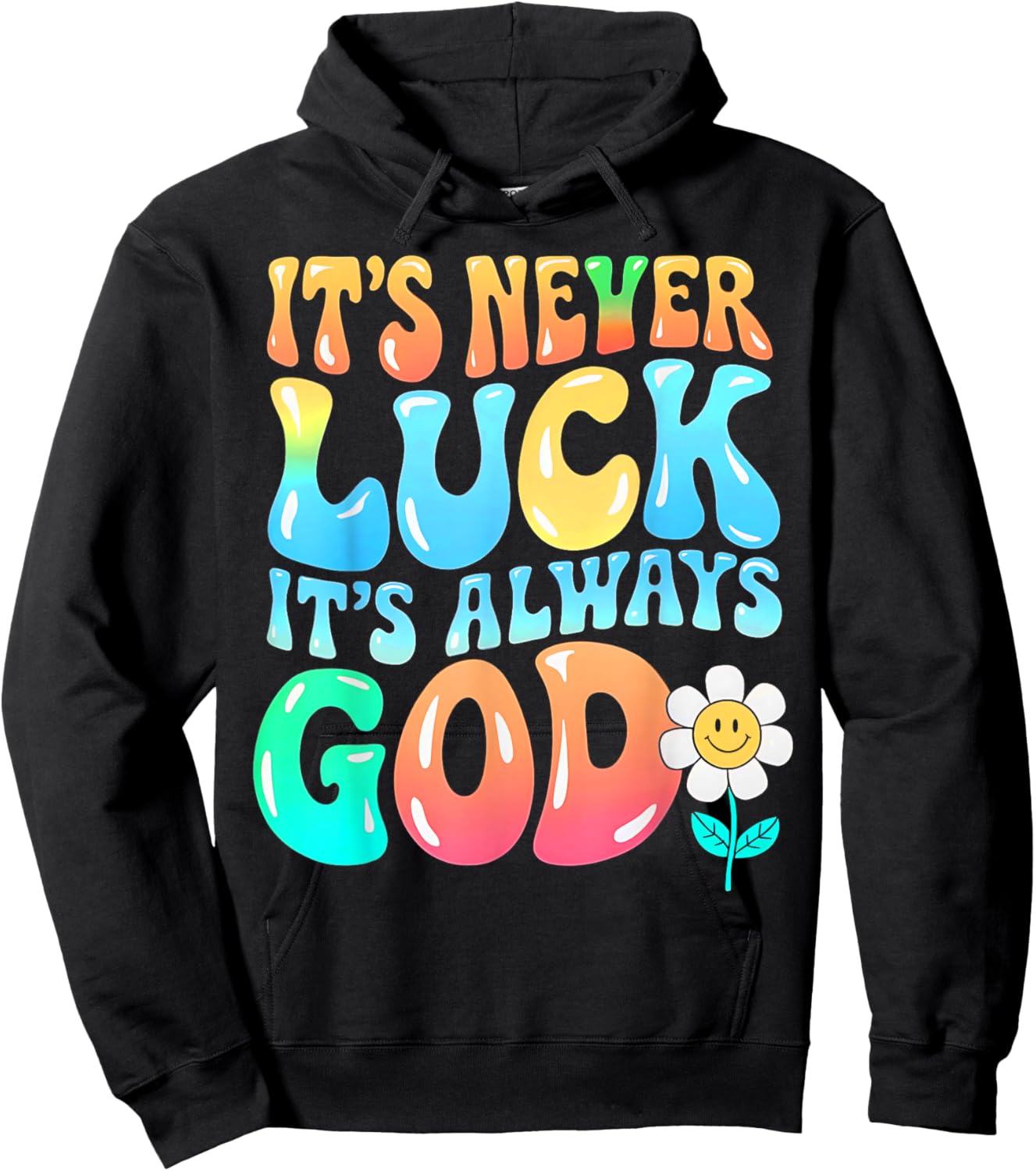 It's Never Luck It's Always God Groovy Gradient Prayer Gifts Hoodie - Hoodie | Black