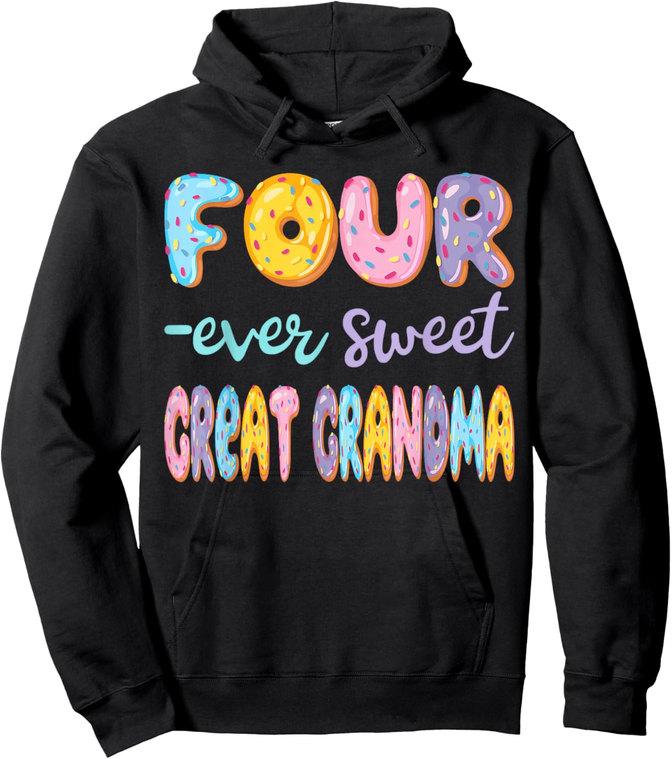 Four Ever Sweet Great Grandma Donut Lover 4Th Birthday Kids Hoodie - Hoodie | Black