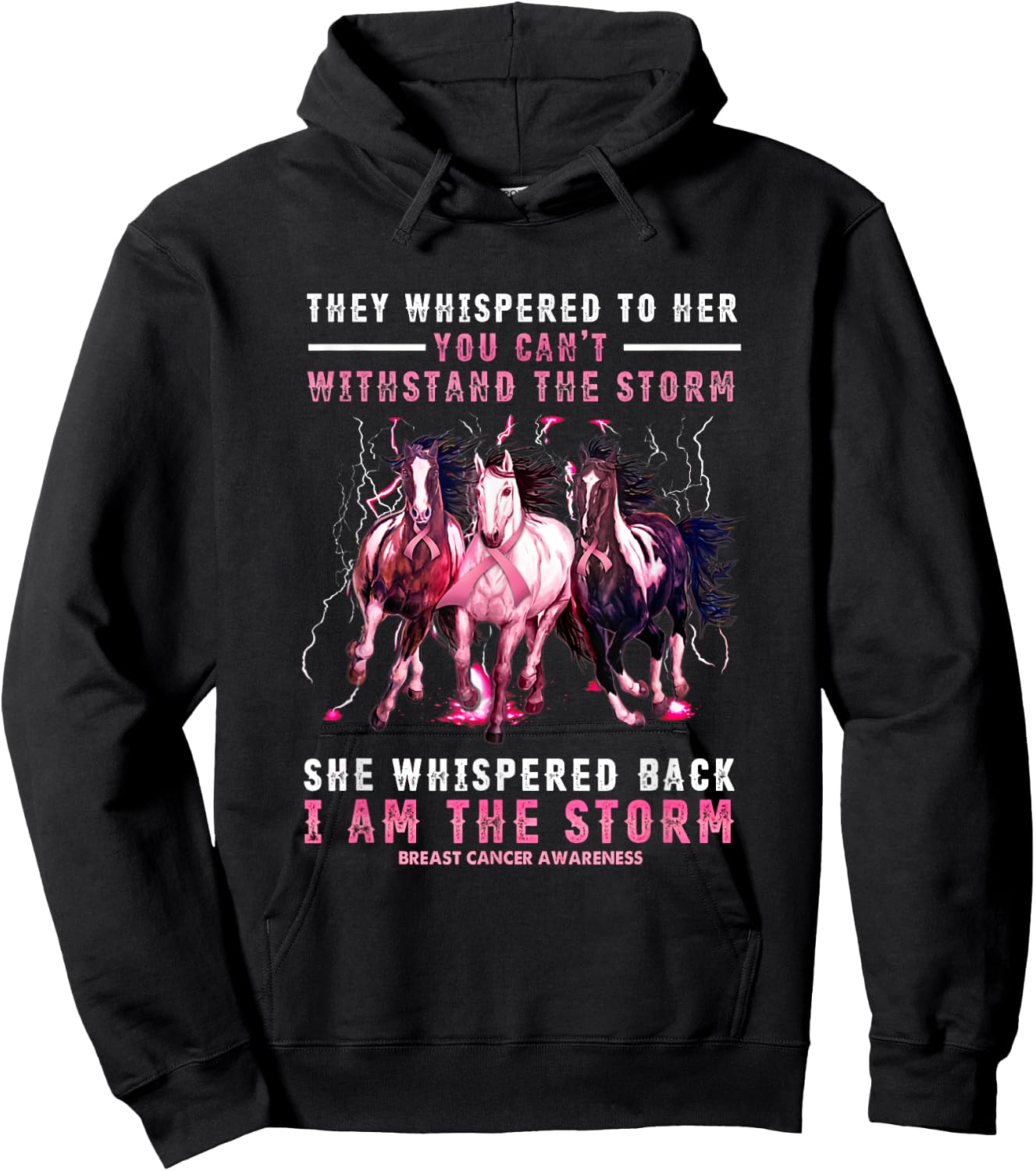 Breast Cancer Horse I Am She Whispered Back I'm The Storm Hoodie - Hoodie | Black