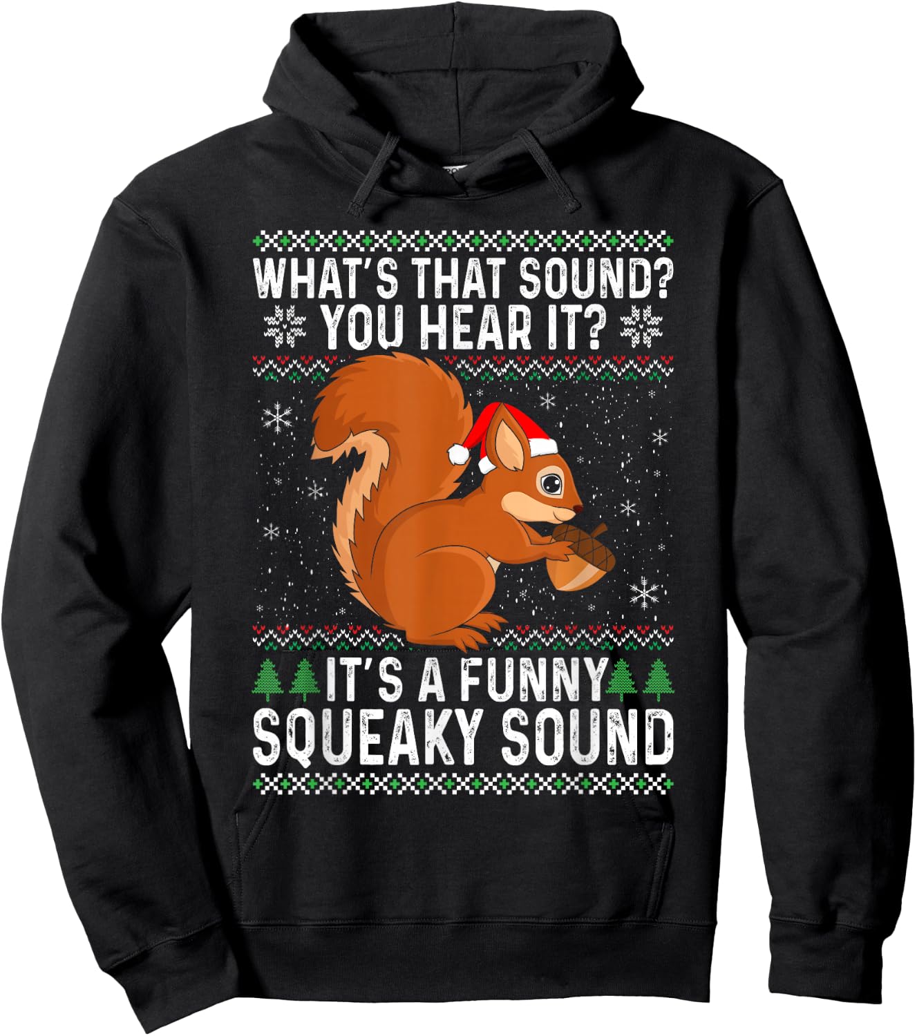 Its a Funny Squeaky Sound Funny Squirrel Christmas Hoodie - Hoodie | Black